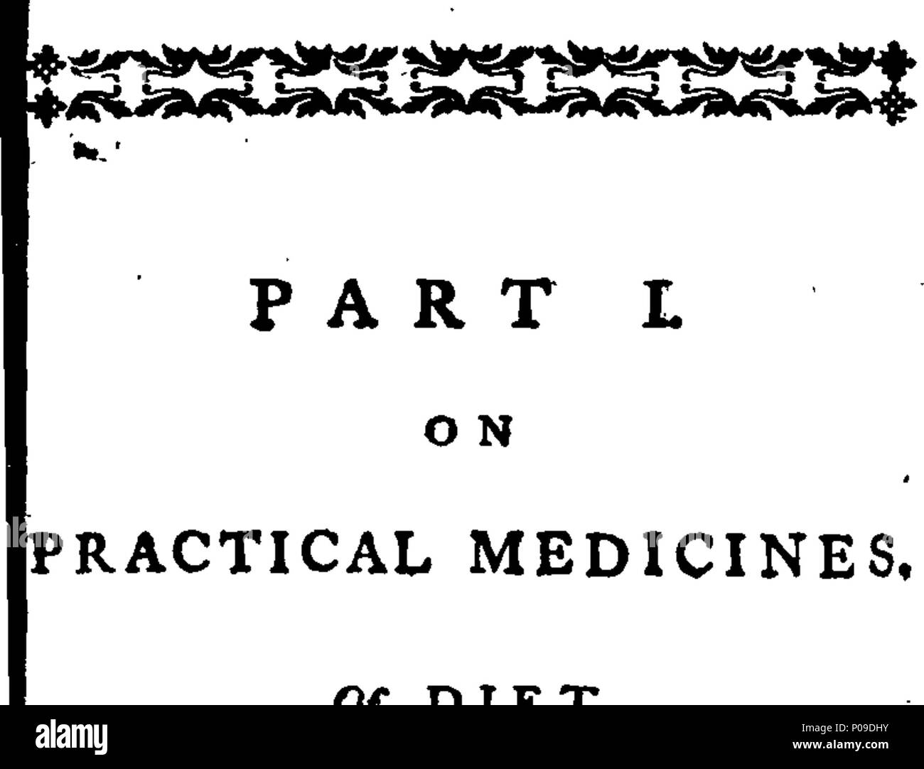 . Anglais : fleuron de réserve : un extrait d'un cycle de conférences sur les médicaments, les pratiques considérées comme liées à l'alimentation, de la chirurgie et de la pharmacie, et sur la pratique moderne de la physique. Par François de Valangin, M. D. Colleg. Regal. Medicox. Lond. 287 Un abrégé d'un cycle de conférences sur les médicaments, les pratiques considérées comme liées à l'alimentation, de la chirurgie et de la pharmacie, et sur la pratique moderne de la physique Fleuron N014909-6 Banque D'Images