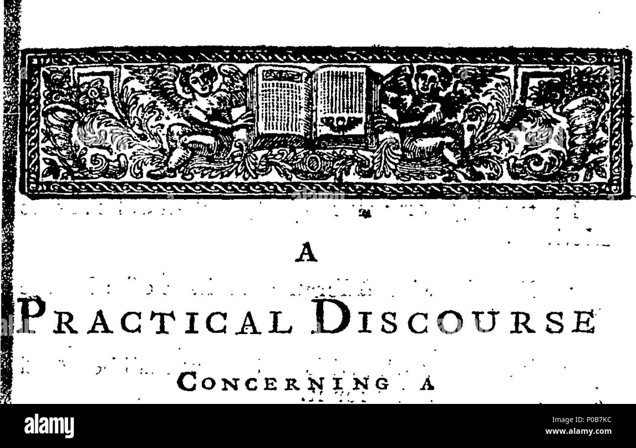 . Anglais : fleuron de livre : un discours pratique concernant un futur jugement, sous les rubriques suivantes : Viz. I. La preuve d'un jugement à venir. II. Concernant la date du jugement. III. Qui est notre juge, à savoir l'homme Christ Jésus. IV. La manière et les circonstances d'apparition du Christ, et de la terrible gravité de l'arrêt. C. qui doivent être jugées ; à savoir le monde, ou l'ensemble de l'humanité, VI. Pour ce que nous serons jugés. Vii. Au sujet de la justice de l'avenir du jugement et de la règle selon laquelle nous serons jugés. Viii. La Conclusion. Par William Sherlock, D. D. tard Doyen de Saint-Paul. Banque D'Images