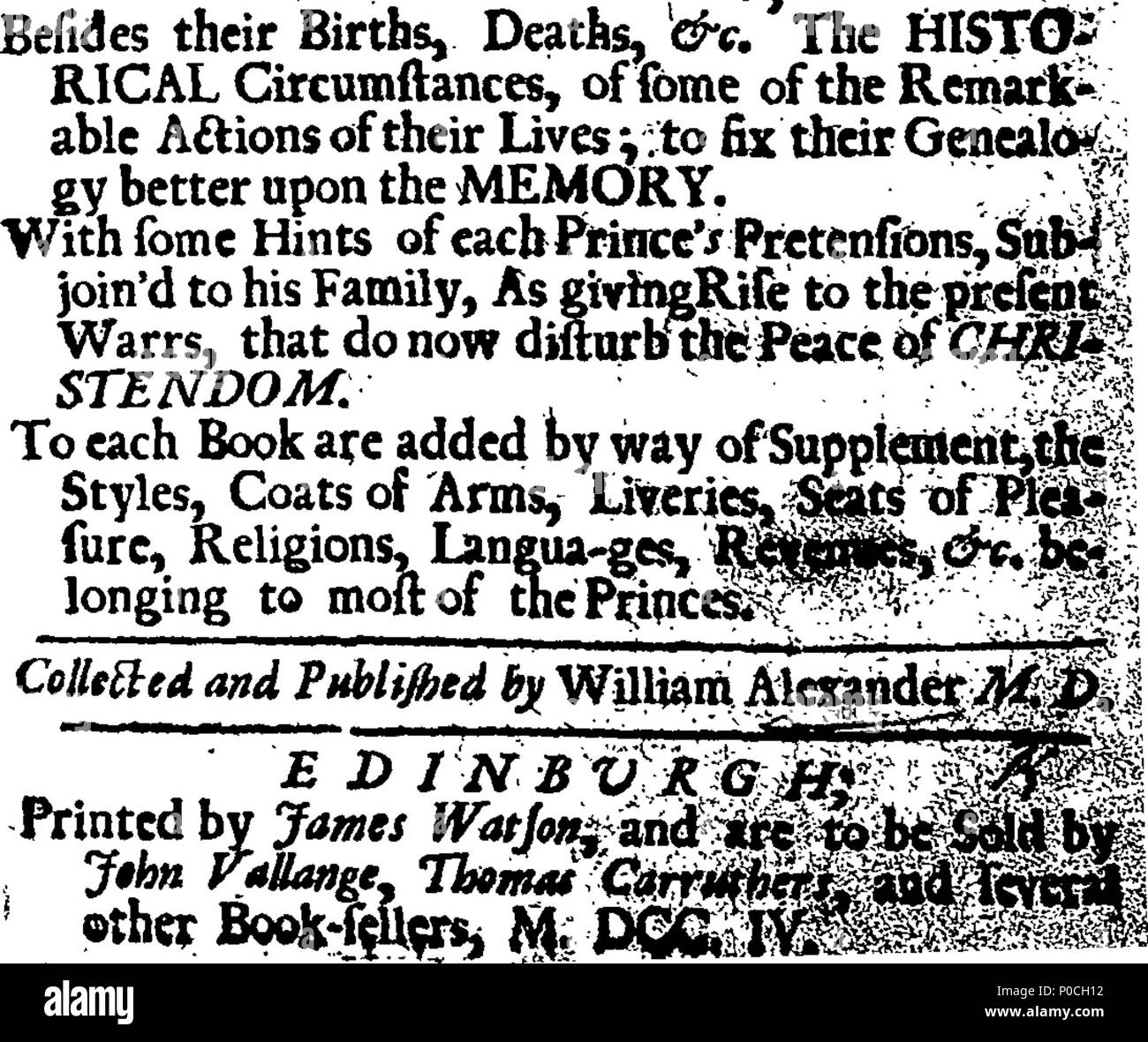. Anglais : Fleuron du livre : Une brève étude de l'ascendance en ligne directe de princes souverains, qui sont les plus importantes en Europe. Dans III. livres liés. Contenant, en plus de leurs naissances, décès, &c. Les circonstances historiques, de certaines des actions remarquables de leur vie ; à six leur généalogie mieux sur la mémoire. Avec quelques relents de chaque Prince avait eu depuis derechef, les prétentions de sa famille, comme donnant lieu à l'heure actuelle, que faire maintenant Warrs troubler la paix de la chrétienté. Pour chaque livre sont ajoutés à titre de supplément, les styles, des armoiries, des peintures, des sièges de plaisir, religions, Banque D'Images