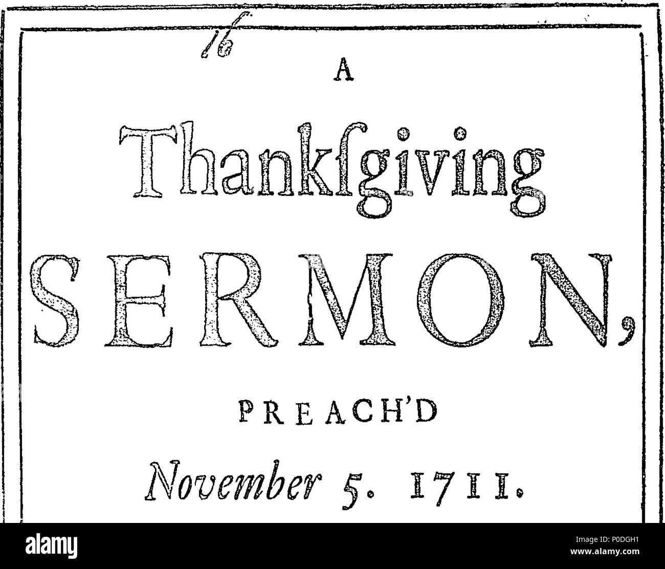 . Anglais : fleuron de livre : un sermon de grâces, prêcher avait le 5 novembre. 1711. Par Giles Dent. 220 un sermon de grâces, prêcher avait le 5 novembre. 1711. Par Giles Dent. Fleuron N014355-2 Banque D'Images