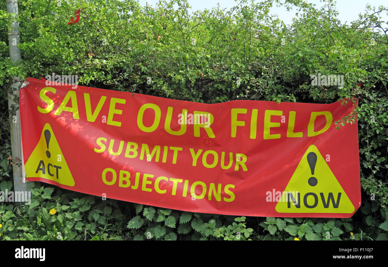 Sauver notre bannière sur le terrain, sous la menace de la ceinture verte, soumettre vos objections, Appleton Thorn, Warrington, Cheshire, England, UK Banque D'Images