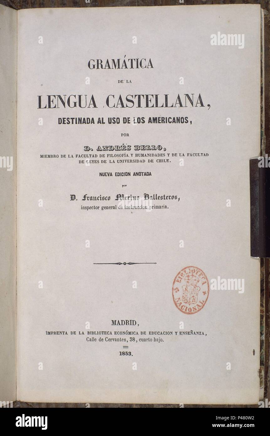 GRAMATICA DE LA LENGUA CASTELLANA DESTINADA AL USO DE LOS AMERICANOS - 1853. Auteur : Andrés Bello. Emplacement : BIBLIOTECA NACIONAL-COLECCION, MADRID, ESPAGNE. Banque D'Images