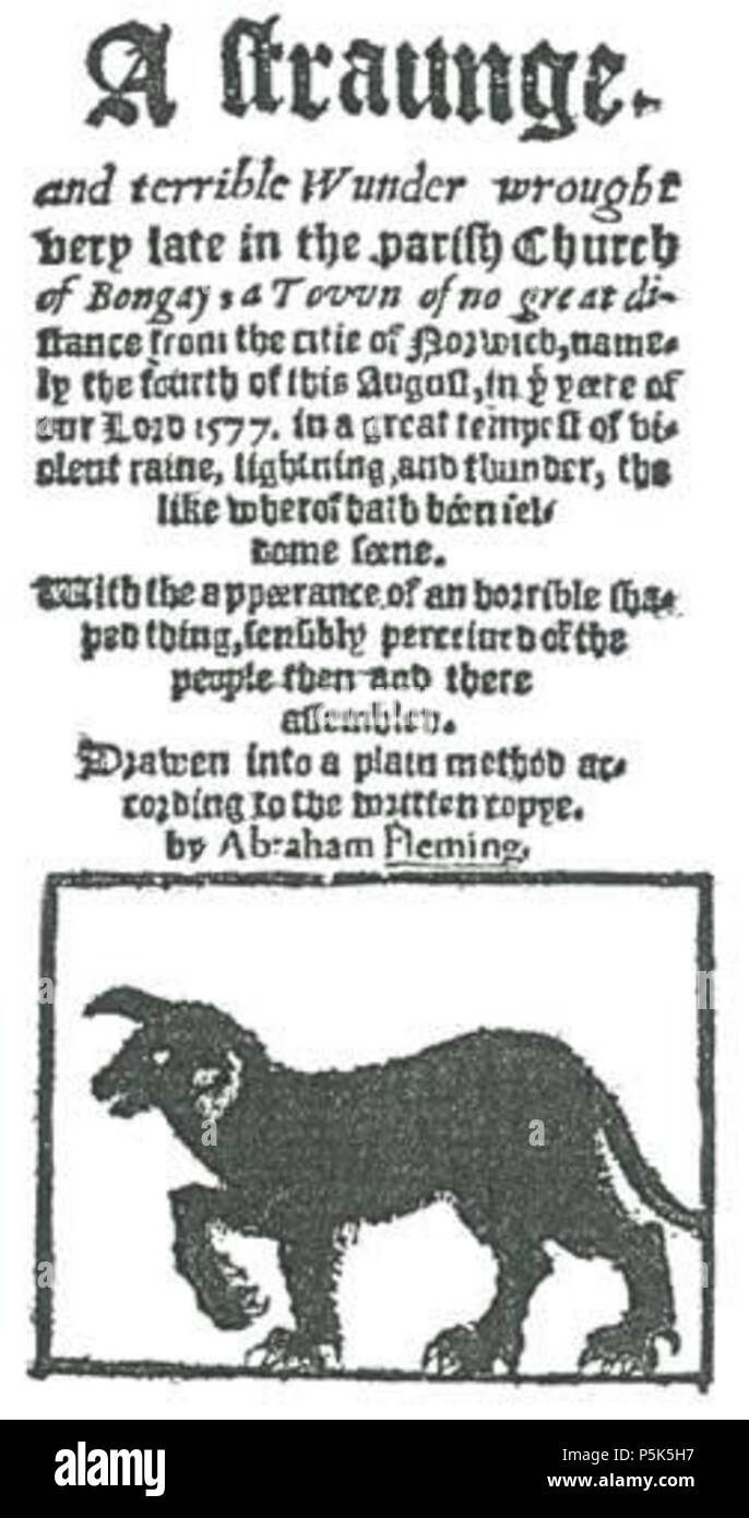 N/A. Anglais : page titre du compte d'Abraham Fleming's compte de l'aspect de l'black dog fantomatique 'Black Shuck' à l'église de Bungay, dans le Suffolk, en 1577 : 'une straunge, et terrible forgé wunder très tard dans l'église paroissiale de Bongay : une ville de pas très loin de la ville de Norwich, à savoir le quatrième de ce mois d'août, en vous yeere de notre Seigneur 1577." . 1577. Abraham Fleming 46 UNE Staunge et terrible Wunder Banque D'Images