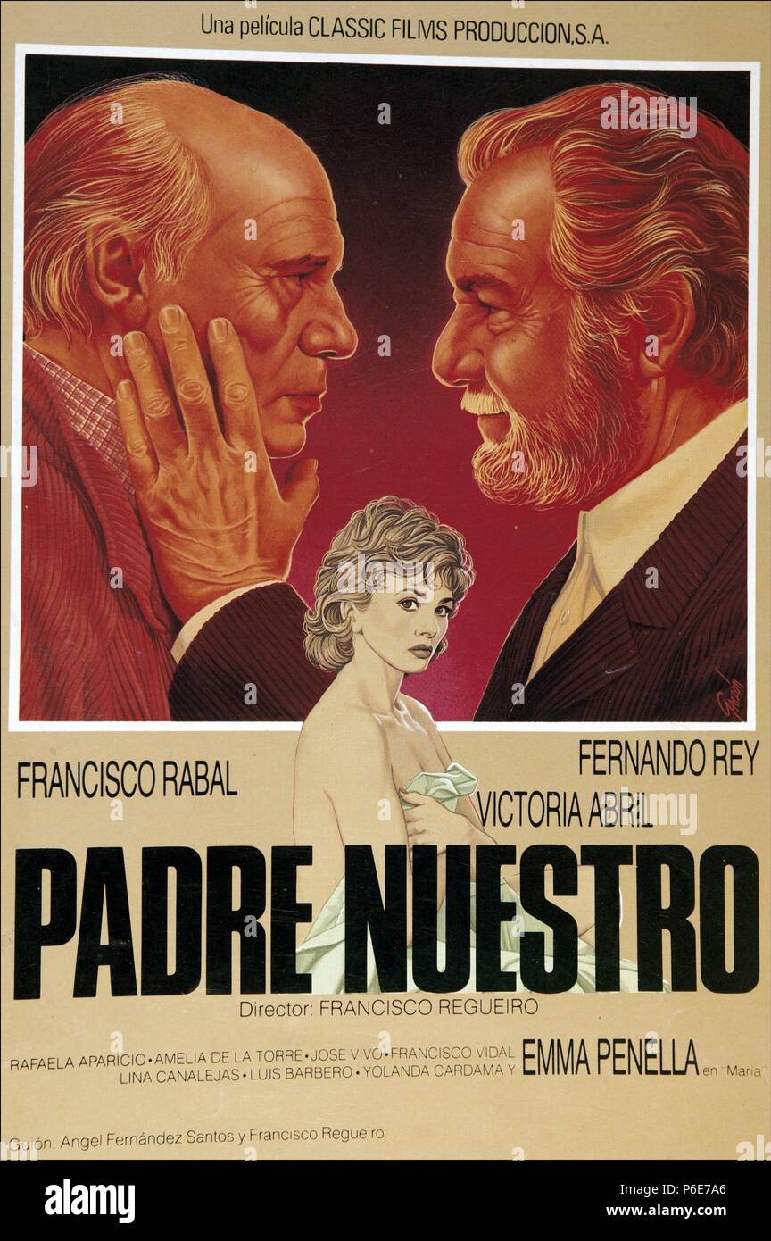 , FRANCISCO RABAL. ESPAÑOL acteur. AGUILAS - 1926. CARTEL DE PADRE NUESTRO ' '. DIRECCION , FRANCISCO REGUEIRO. ACTORES , FRANCISCO RABAL , FERNANDO REY , Victoria Abril. Banque D'Images