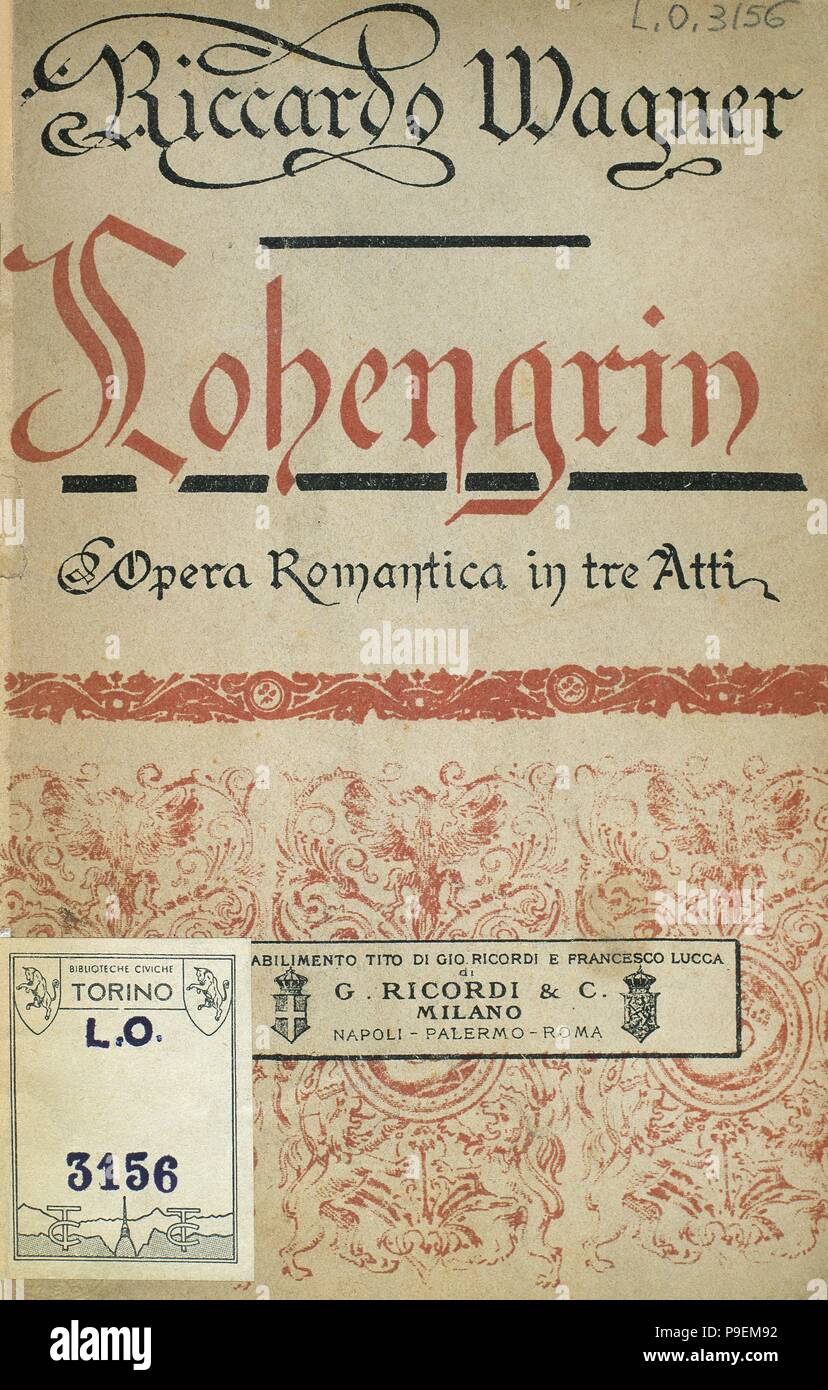 Richard Wagner (Leipzig, 1813-1883), Venecia. Le compositeur allemand. Primera edición italiana de la Ópera Lohengrin, compuesta durante el segundo periodo de su Producción dramática, llamado 'de transición', entre 1845 y 1848. Bibliothèque musicale. Turín. Italia. Banque D'Images