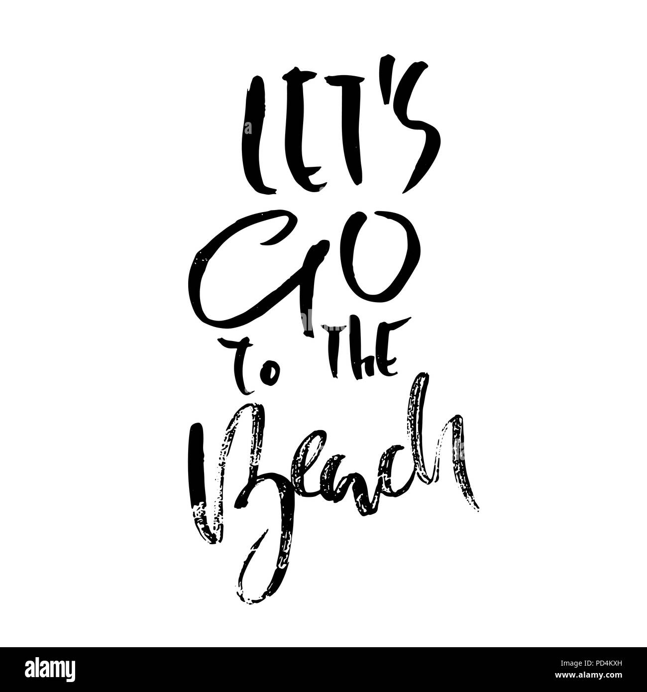 Vous permet d'aller à la plage. Pinceau brosse sèche moderne le lettrage. Bannière de calligraphie. Vector illustration. Illustration de Vecteur