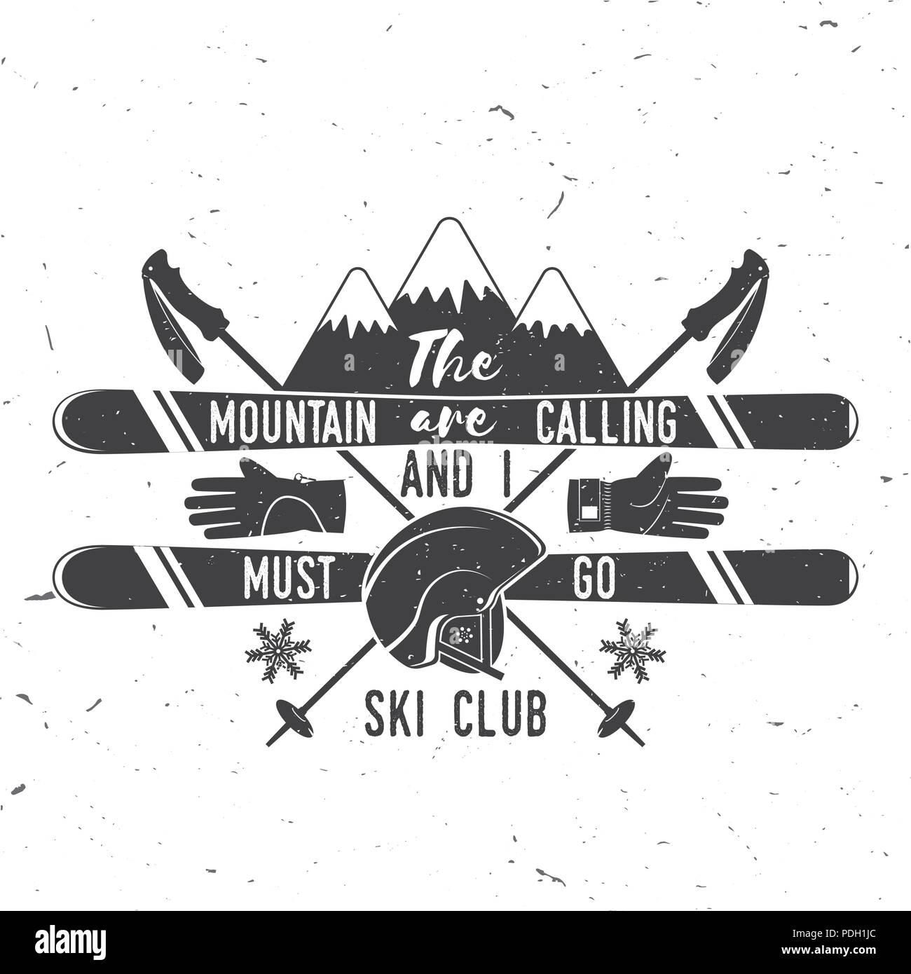 Ski Club concept. Ski Club vecteur retro badge. Concept pour chemise, imprimer, sceau ou cachet. Les montagnes sont l'appel et je doit aller au slogan. Typographie design- Illustration de Vecteur