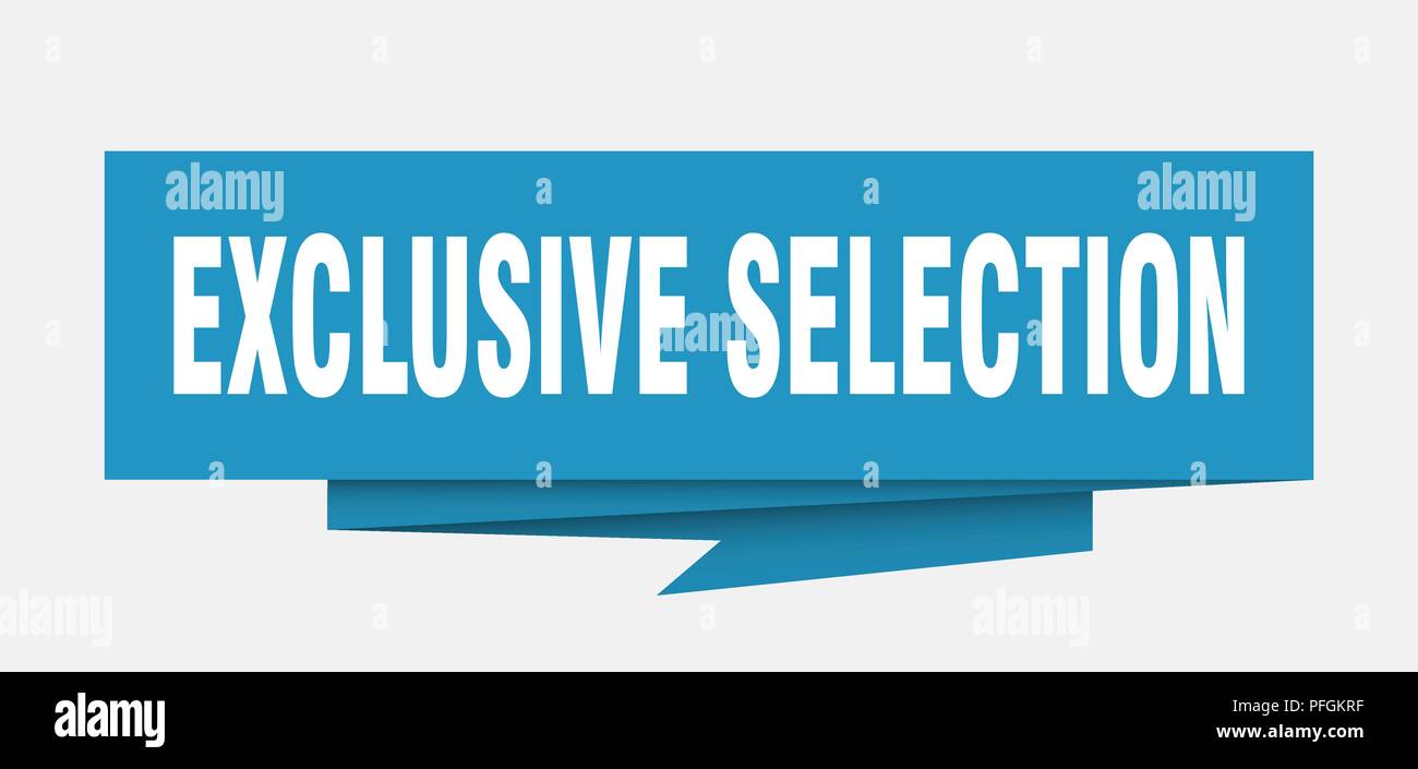Sélection exclusive signe. sélection exclusive origami papier bulle. sélection exclusive tag. sélection exclusive banner Illustration de Vecteur