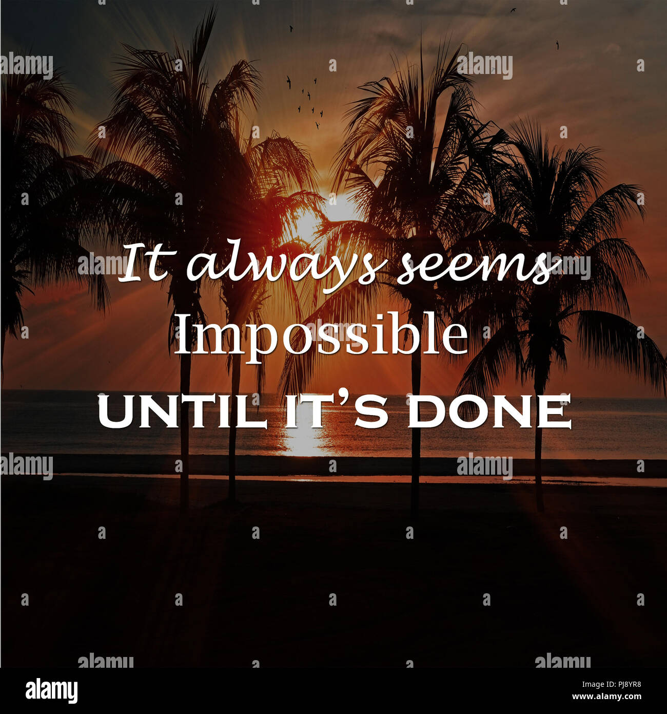 Citation De Motivation Il Semble Toujours Impossible Jusqu A Ce Que C Est Fait Positif La Motivation Photo Stock Alamy