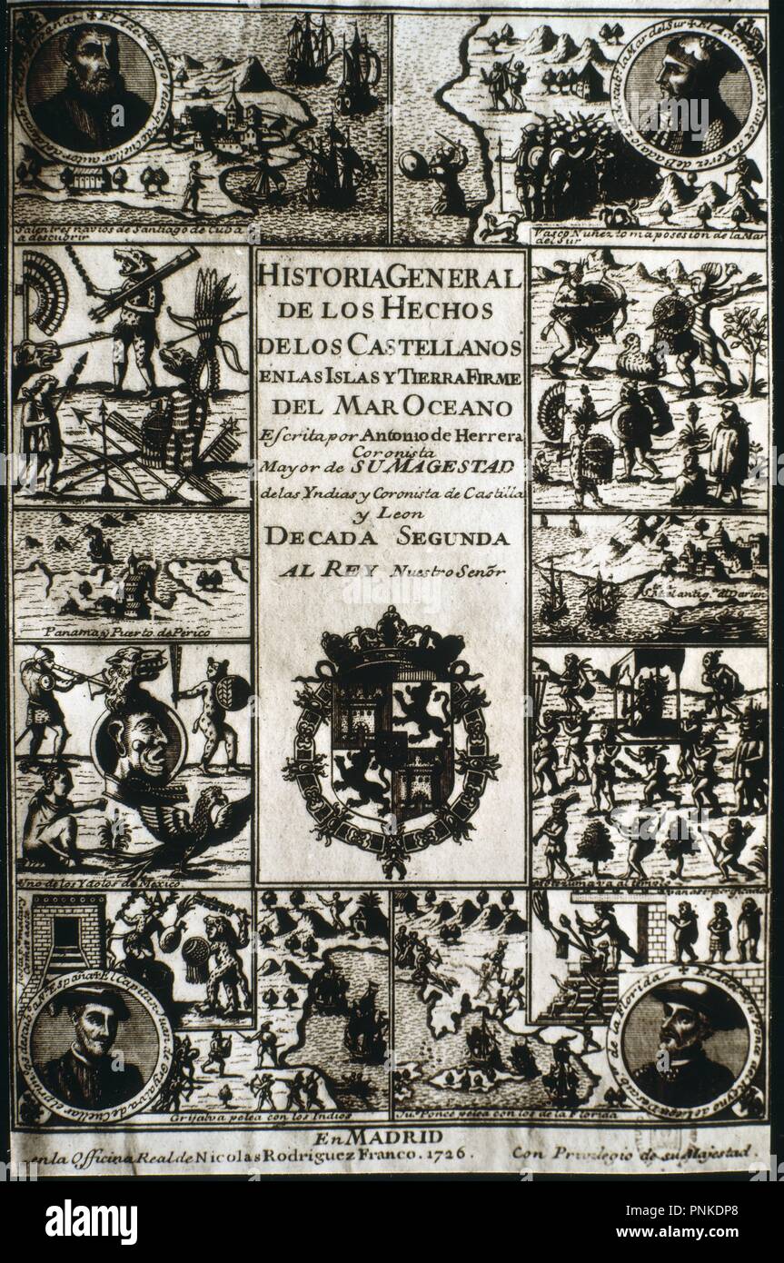 HISTORIA GENERAL DE LOS HECHOS DE LOS CASTELLANOS EN LAS ISLAS Y TIERRA FIRMA DEL MAR OCEANO - EDICION DE 1726. Auteur : HERRERA Y TORDESILLAS ANTONIO. Lieu : INSTITUTO DE COOPERACION IBEROAMERICANA. MADRID. L'ESPAGNE. Banque D'Images