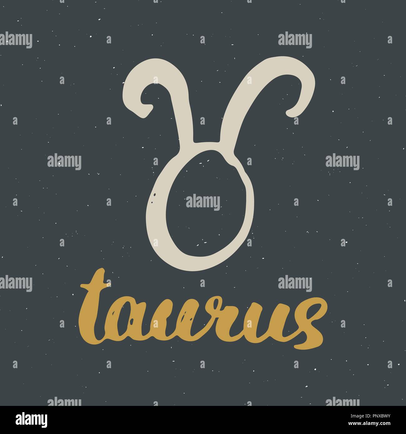 Signe astrologique du Taureau et le lettrage. Horoscope dessinés à la main, symbole, grunge textured design, typographie print, illustration vectorielle . Illustration de Vecteur