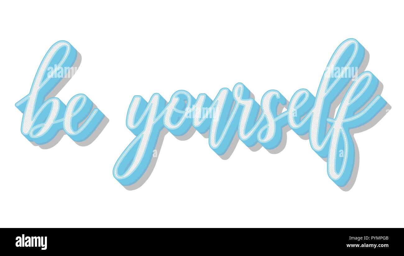 Etre Soi Meme Lettrage Main Inscription Du Texte Dans Le Style Retro La Motivation Et L Inspiration Citation Positive Calligraphie Illustration Vectorielle Bleu Clair Image Vectorielle Stock Alamy