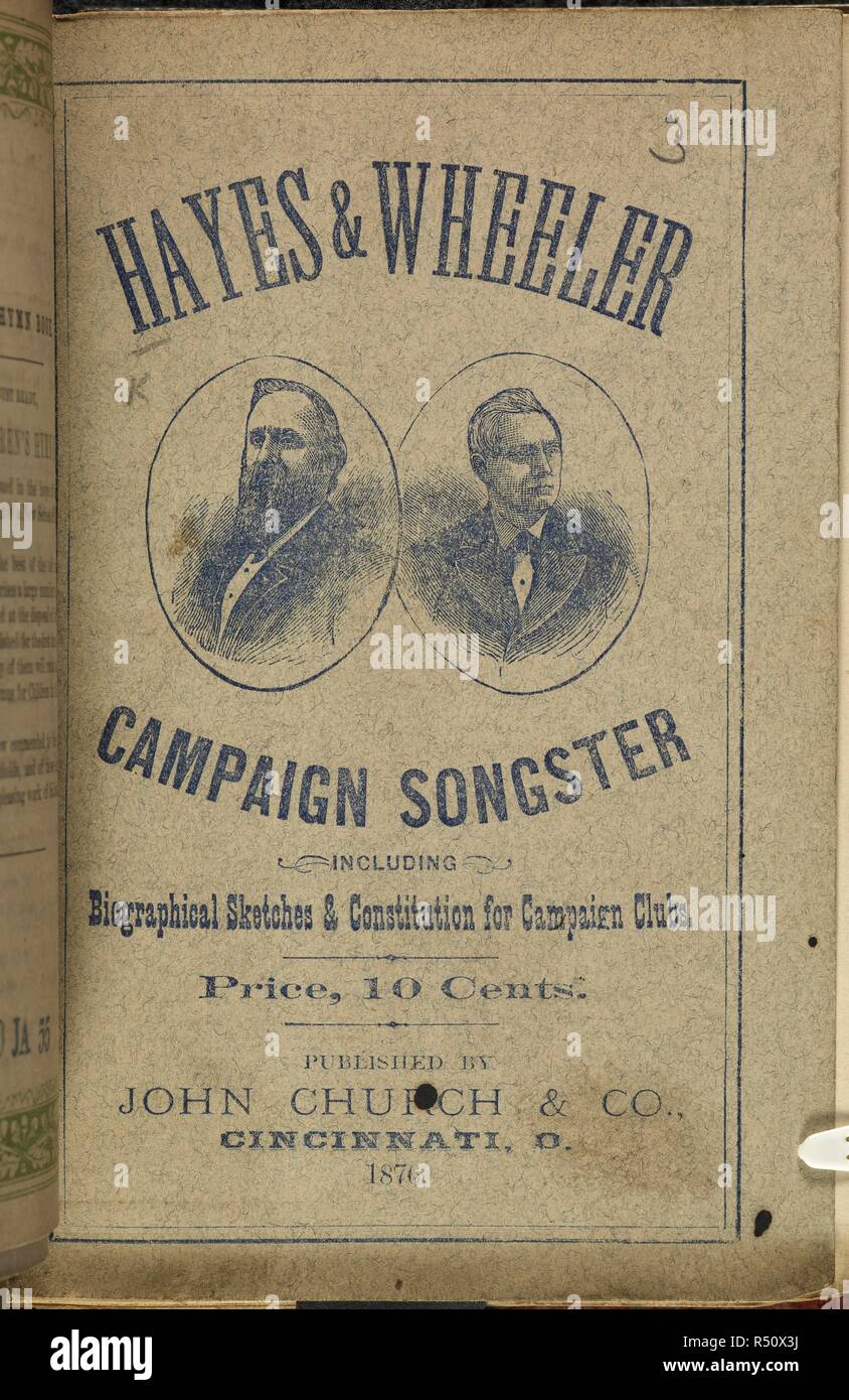 Hayes et Wheeler. Un recueil de chansons de campagne. Chansons politiques. Couverture de la musique. H. J. Wheeler songster campagne. Cincinnati, Ohio, USA 1870. Source : A.868.f.3. Langue : Anglais. Banque D'Images