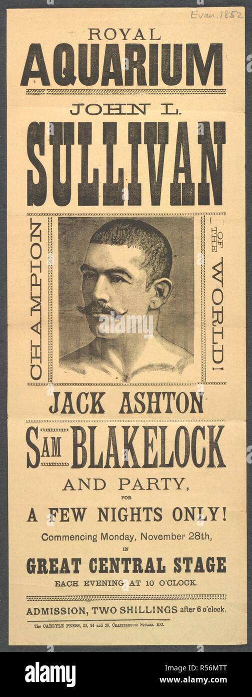 John L. Sullivan. Une collection de brochures, tracts, et miscella. Londres, 1852. Une affiche montrant un portrait de John Sullivan, champion du monde de boxe. Les autres noms mentionnés sont Jack et Sam Ashton Blakelock. L'événement est annoncé pour être tenu au Royal Aquarium. Image réalisée à partir d'une collection de brochures, prospectus et autres imprimés relatifs aux infirmières de l'entertainment et de la vie quotidienne. Publié à l'origine/produit à Londres, 1852. . Source : EVAN.1852,. Langue : Anglais. Banque D'Images