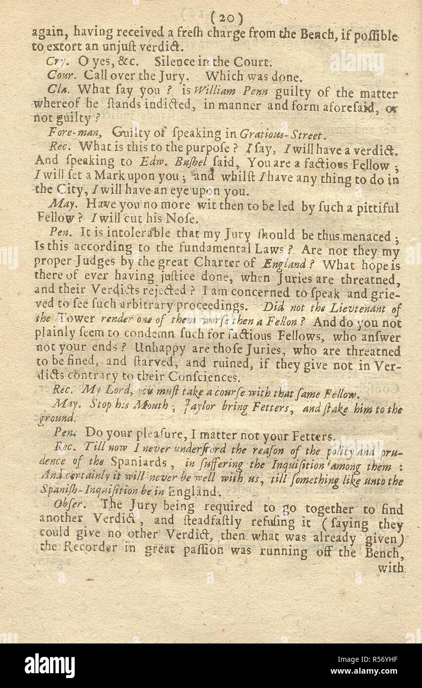 En 1670, le Quaker et futur fondateur de la Pennsylvanie, William Penn (d. 1718), a été arrêté sur une accusation de faire partie d'un acte illégal et tumultuousâ€™ Assemblée générale à Londres. Ayant été tenté à l'Old Bailey, Penn a été acquitté par le jury, dont les membres ont ensuite été châtiés, à une amende et emprisonnés pour avoir rendu un verdict de non-culpabilité. Invoquant la Magna Carta, un appelé Penn incrédule depuis le dock, "Il est intolérable que mon jury devrait être ainsi menacé ; c'est d'après les lois fondamentales ? Ils ne sont pas mon bon juges par la Grande Charte d'Angleterre ?â€™ Penn publié Banque D'Images