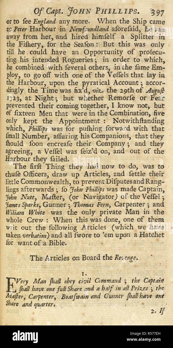 'Les articles à bord du 'Vengeance'. Code Pirate pirates ou d'articles. Une liste tel qu'il a été établi par John Phillips, capitaine de la Vengeance, qui a établi un code pour ses hommes en 1724 : l'article 1. Chaque homme doit obéir à la commande civile ; le capitaine dispose d'une part complète et demi de tous les prix ; le maître, Carpenter, Manœuvrier et tireur dispose d'une part et par trimestre. Une Histoire générale des Pyrates ... Pour ce qui est ajouté, un court résumé du statut et le droit civil en relation avec Pyracy. Londres, 1725. (Pour les autres articles Voir le fichier B20080-18). Source : 276.i.4 page 397. Auteur : Johnson, commandant Charl Banque D'Images