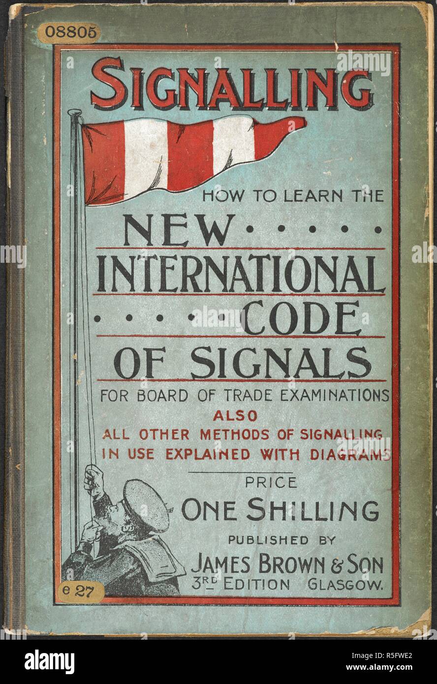 Couverture illustrée, montrant un score de marine l'éducation d'un drapeau. La signalisation. Comment apprendre l'utilisation du nouveau Code international des signaux comme nécessaires à la B.O.T. examens. ... Deuxième édition. Glasgow : James Brown & Fils, 1901. Source : 08805.e.27 Le couvercle avant. Banque D'Images