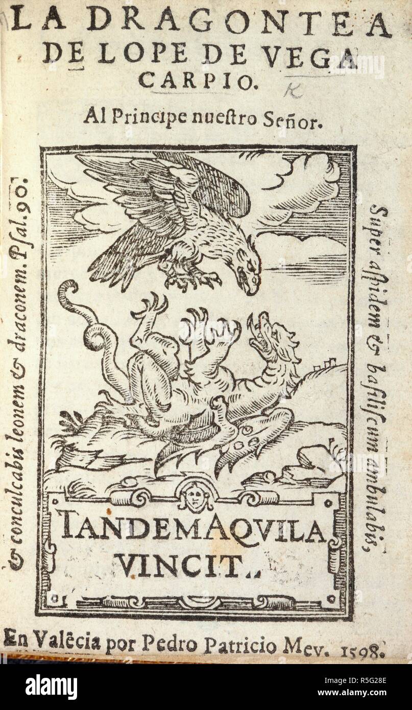 Drake-Dragon. La Dragontea, etc. [un poème contre Sir Francis Dra. P. P. Mey : Valecia, 1598. Page de titre d'un poème épique écrit pour célébrer la mort soudaine de Drake. La figure suivante illustre l'aigle espagnol au-dessus de la mort de Drake dragon. Image prise de la Dragontea, etc. [un poème contre Sir Francis Drake.].. Publié à l'origine/produit dans P. P. Mey : Valecia, 1598. . Source : G.10925, page de titre. Banque D'Images