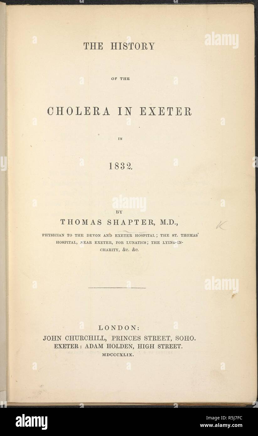 Page de titre. L'histoire de l'épidémie de choléra à Exeter en 1832. Londres : J. Churchill, 1849. Source : 7650.d.59 page de titre. Auteur : Shapter, Thomas. Banque D'Images