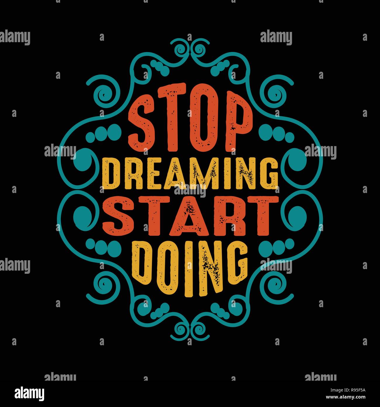 Citation de motivation, arrêter de rêver début faisant Illustration de Vecteur