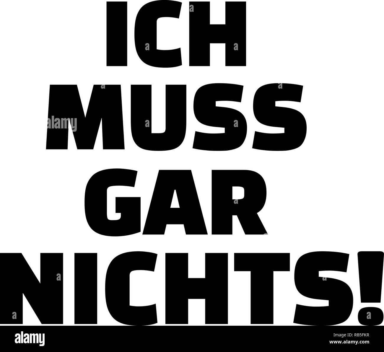 Je n'ai pas besoin de faire quoi que ce soit disant german Illustration de Vecteur