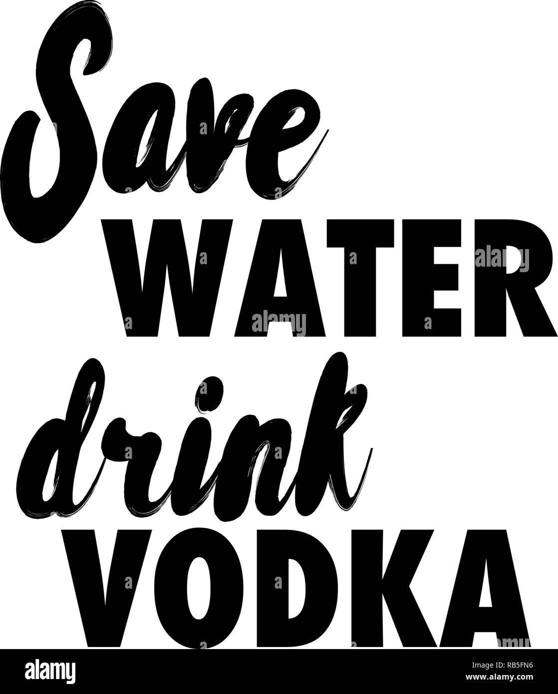 Économiser de l'eau boire de la vodka slogan Illustration de Vecteur