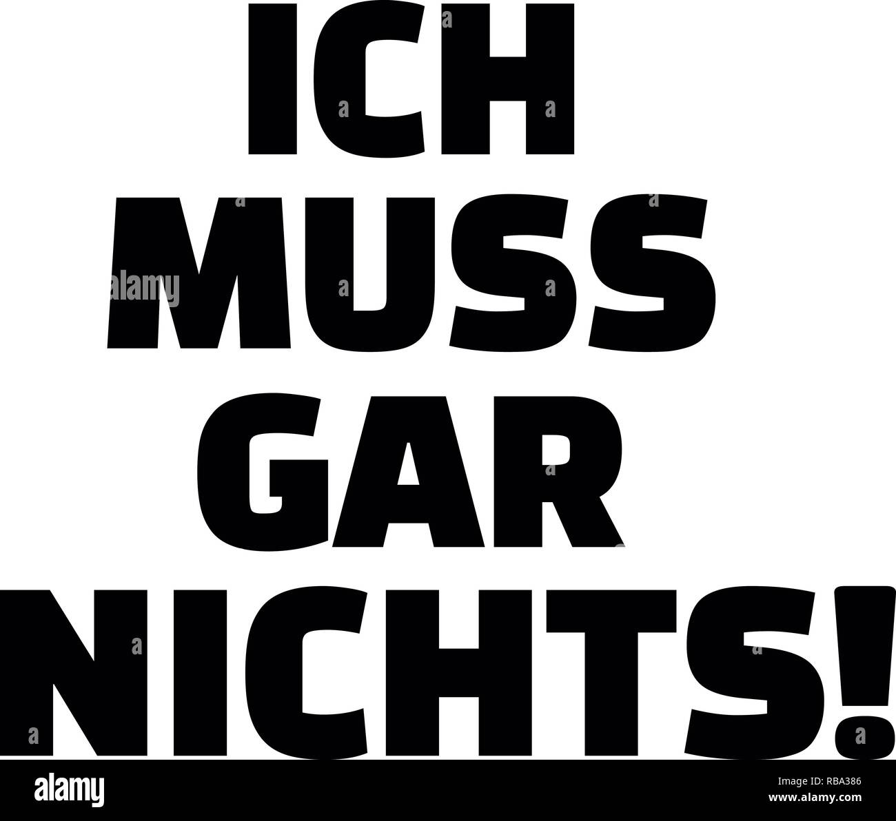 Je n'ai pas besoin de faire quoi que ce soit disant german Banque D'Images