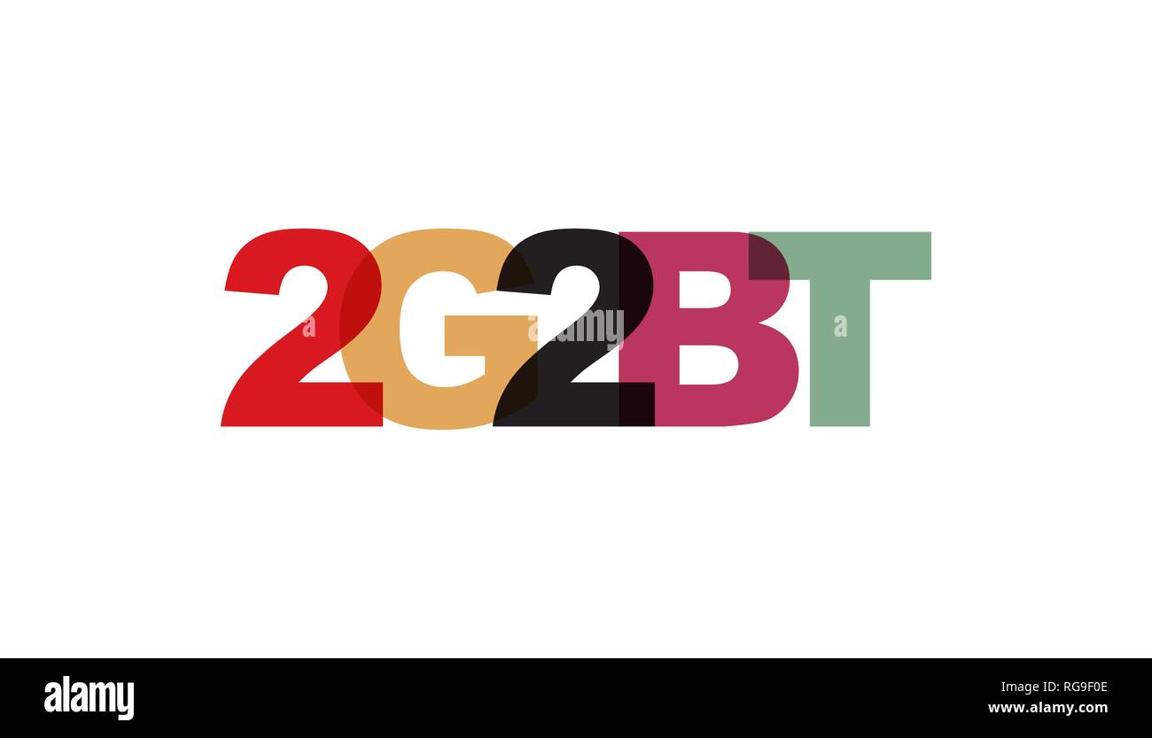 2G2BT, expression couleur se chevauchent pas de transparence. Concept d'un texte simple pour typographie poster autocollant, conception, impression de vêtements, carte de vœux ou carte postale. G Illustration de Vecteur