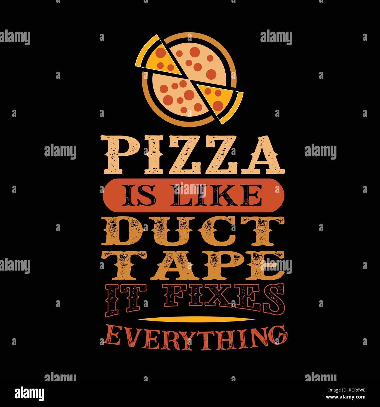 La Pizza Est Comme La Bande De Conduit Il Corrige Tout Citation De Nourriture Drole Image Vectorielle Stock Alamy