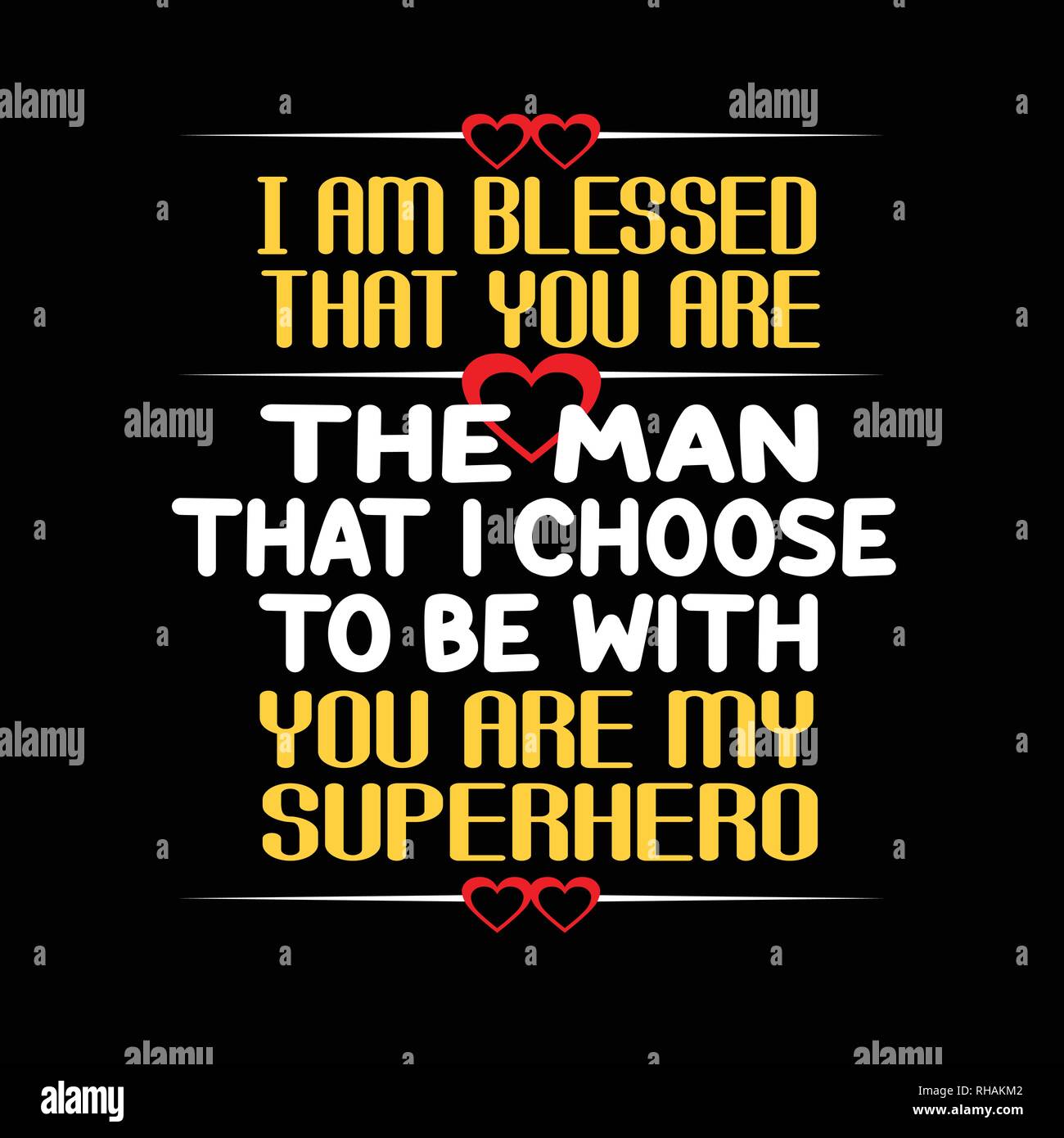 Citation D Amour Et De Dire Je Suis Heureux Que Vous Etes L Homme Que Je Choisis D Etre Avec Vous Mes Super Heros Image Vectorielle Stock Alamy