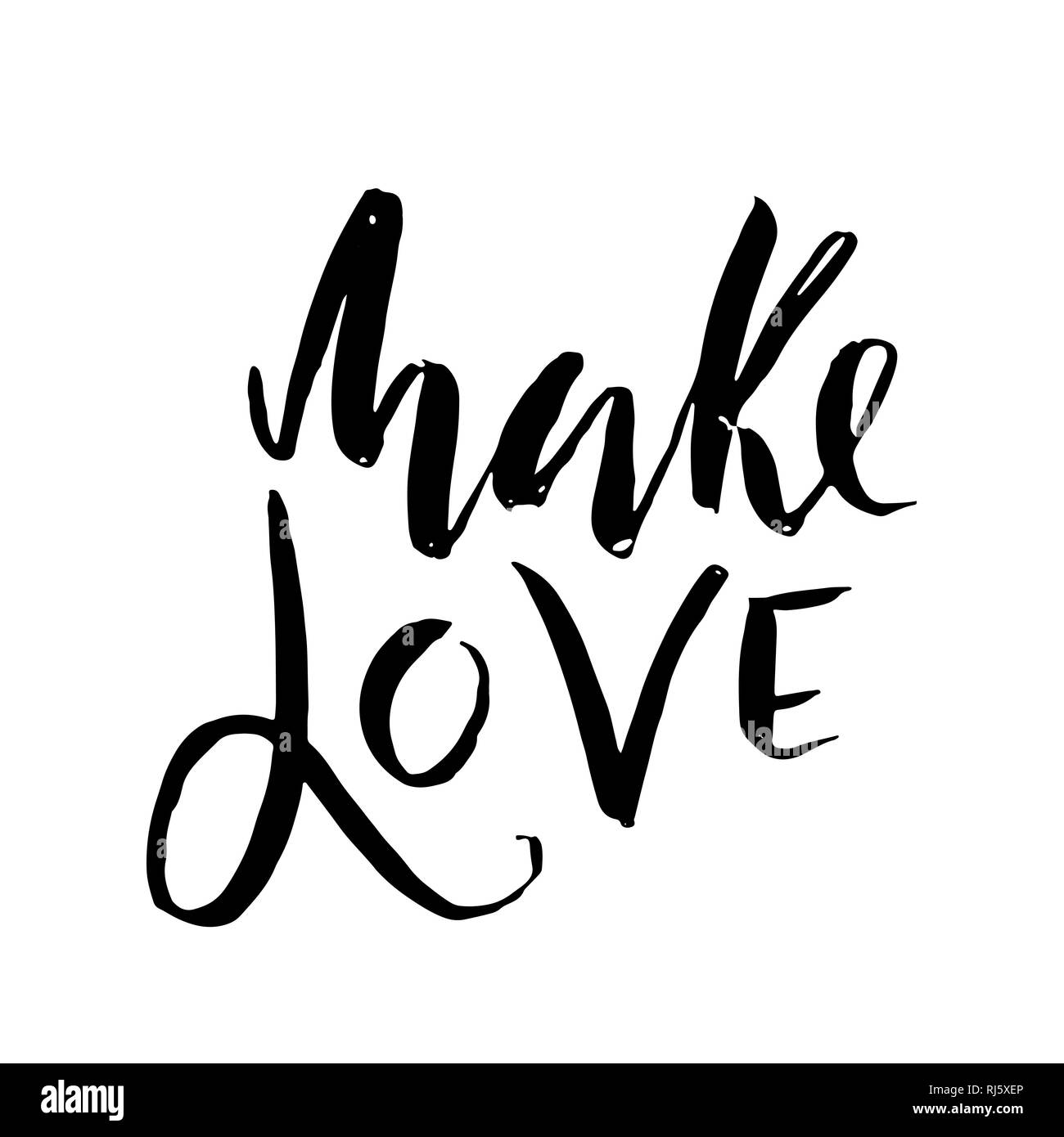 Faire l'amour. Pinceau à la main. La calligraphie moderne. Vector illustration d'encre. Illustration de Vecteur