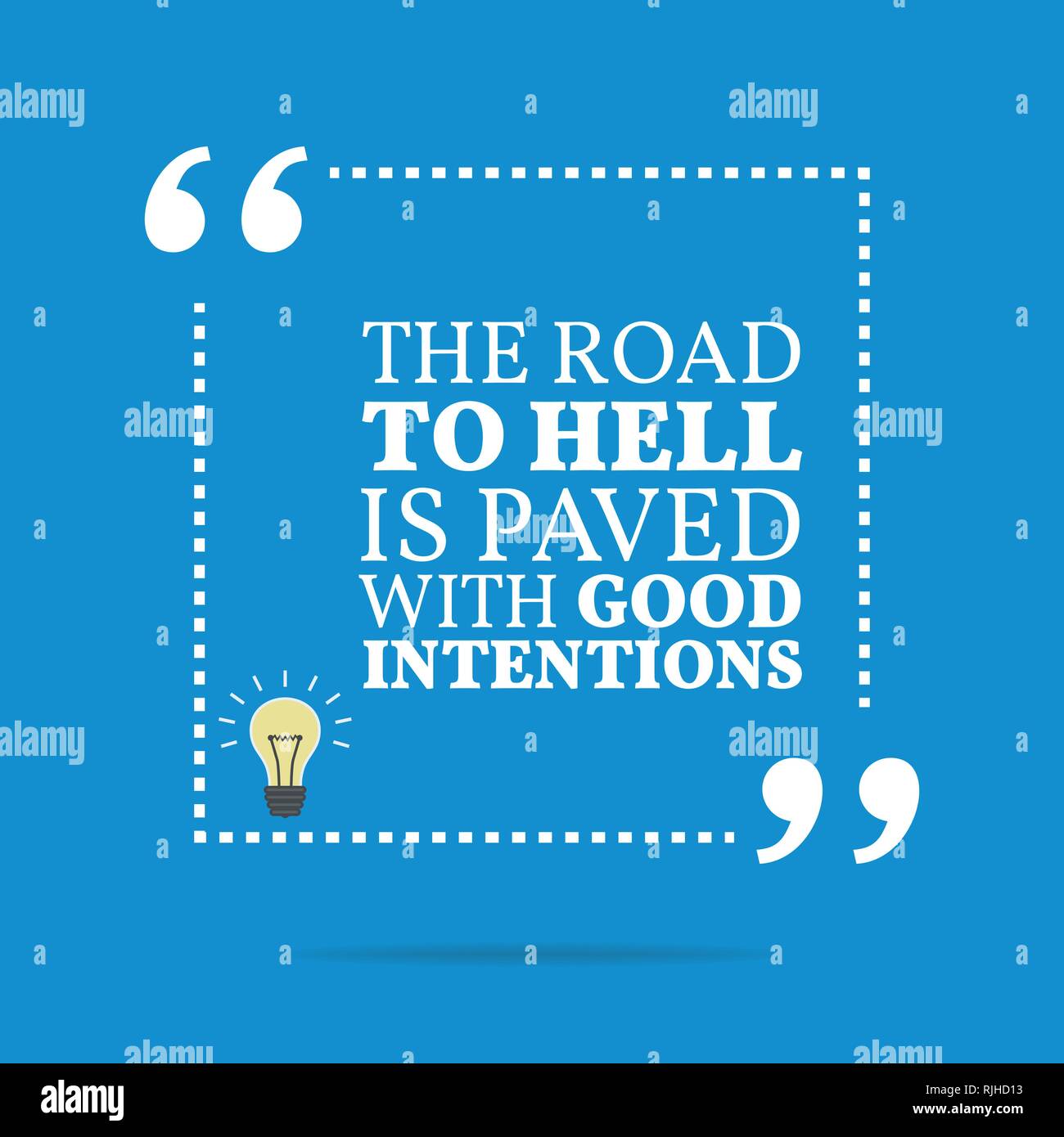 Citation De Motivation D Inspiration L Enfer Est Pave De Bonnes Intentions Simple Design Tendance Image Vectorielle Stock Alamy