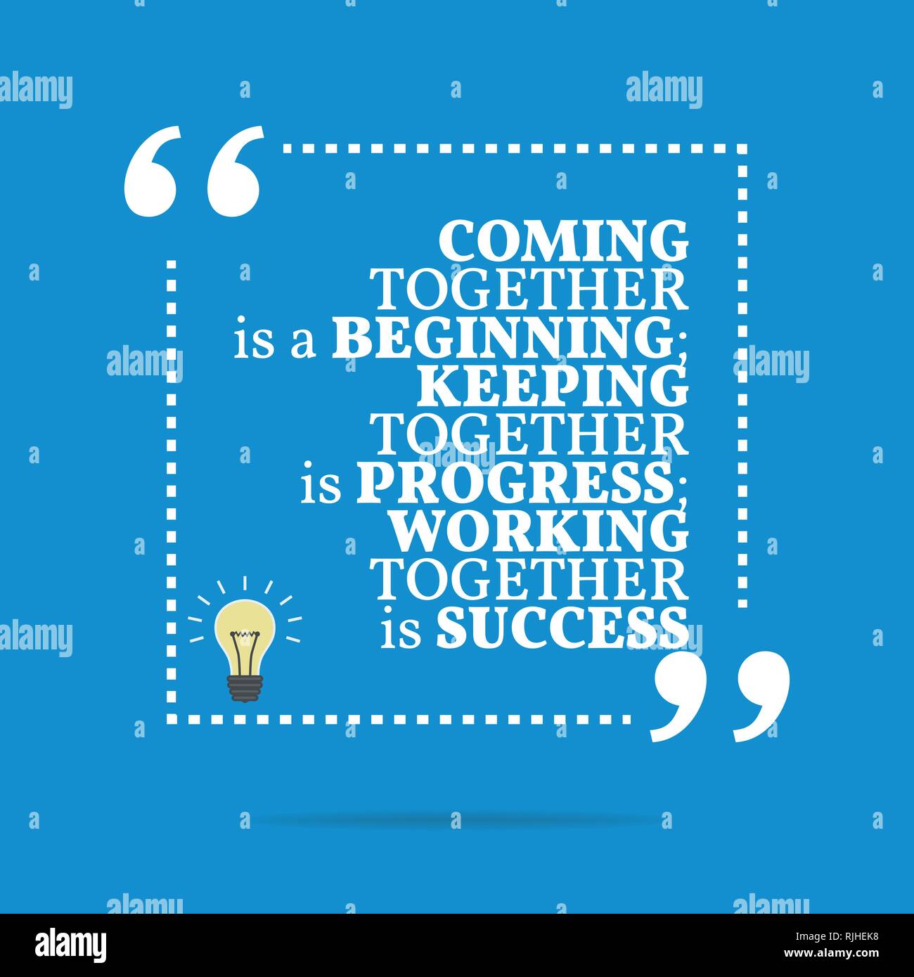 Citation De Motivation D Inspiration Se Reunir C Est Un Debut Rester Ensemble Est Un Progres Travailler Ensemble Est La Reussite Simple Design Tendance Image Vectorielle Stock Alamy
