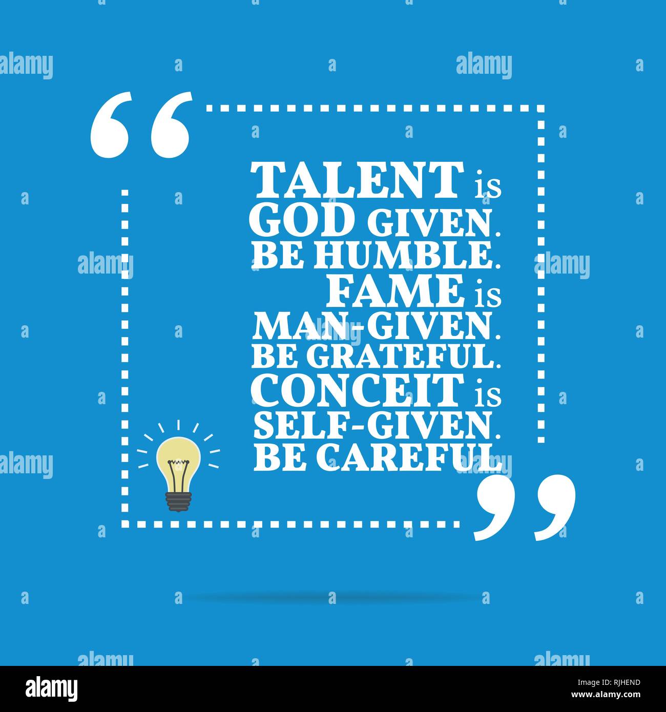 Citation De Motivation D Inspiration Le Talent Est Un Don De Dieu Etre Humble La Renommee Est Donne Par L Homme Etre Reconnaissant La Vanite Est Auto Donnee Etre Prudent Desi Tendance Simple Image Vectorielle Stock