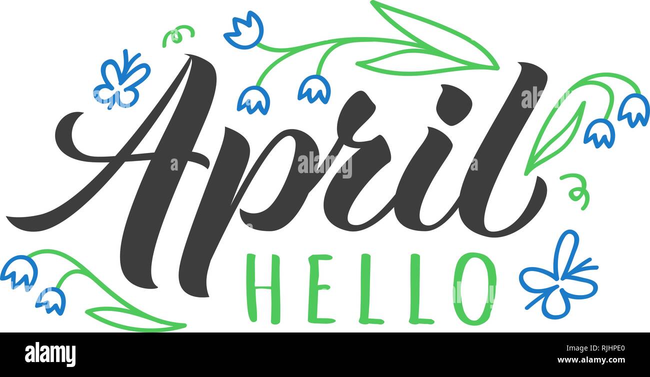 Bonjour Avril hand drawn doodle avec carte lettrage des fleurs. Printemps d'inspiration citation. Impression de motivation pour les cartes de vœux ou d'invitation, brochures Illustration de Vecteur