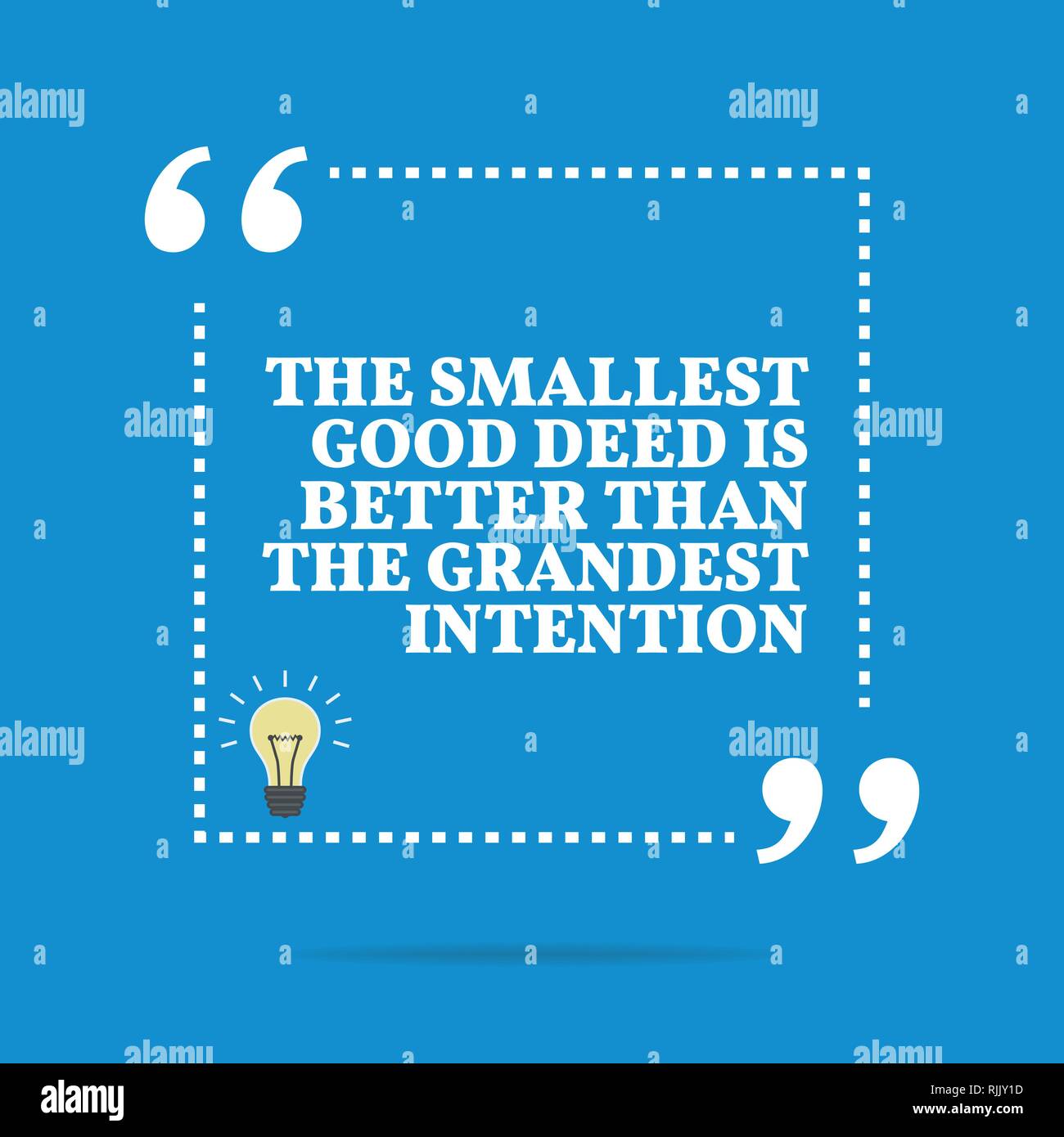 Citation De Motivation D Inspiration La Plus Petite Bonne Action Est Meilleure Que La Plus Grande Intention Simple Design Tendance Image Vectorielle Stock Alamy