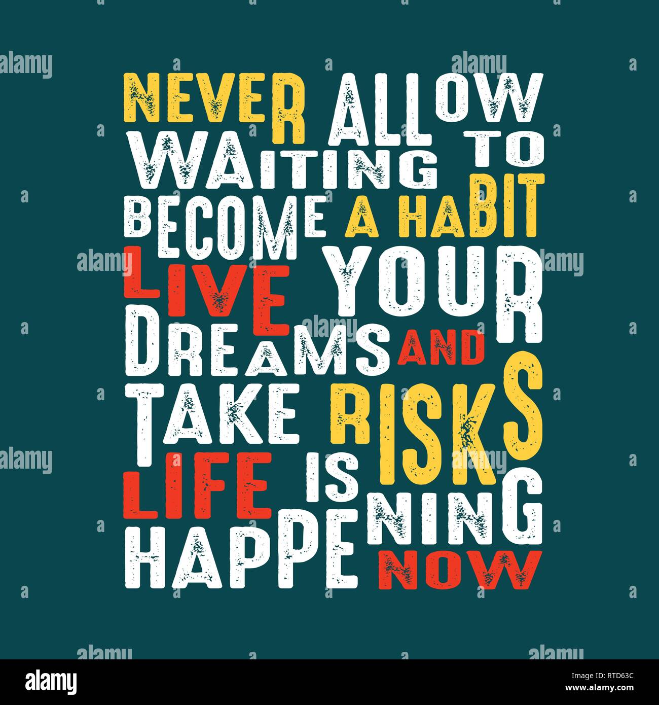 Succes Citation Ne Permettez Jamais A Attendre Pour Devenir Une Habitude De Vivre Votre Reve Et De Prendre Des Risques La Vie Se Passe Maintenant Image Vectorielle Stock Alamy