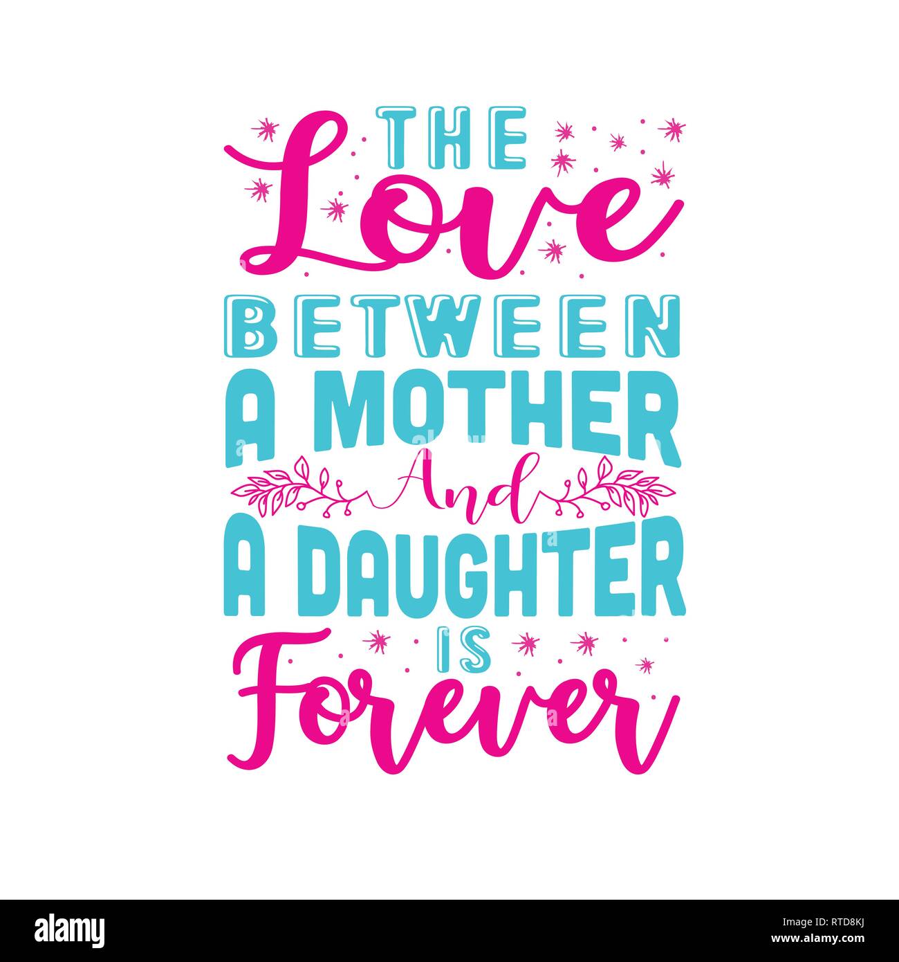 Mere Citation L Amour Entre Une Mere Et Une Fille C Est Pour Toujours Image Vectorielle Stock Alamy