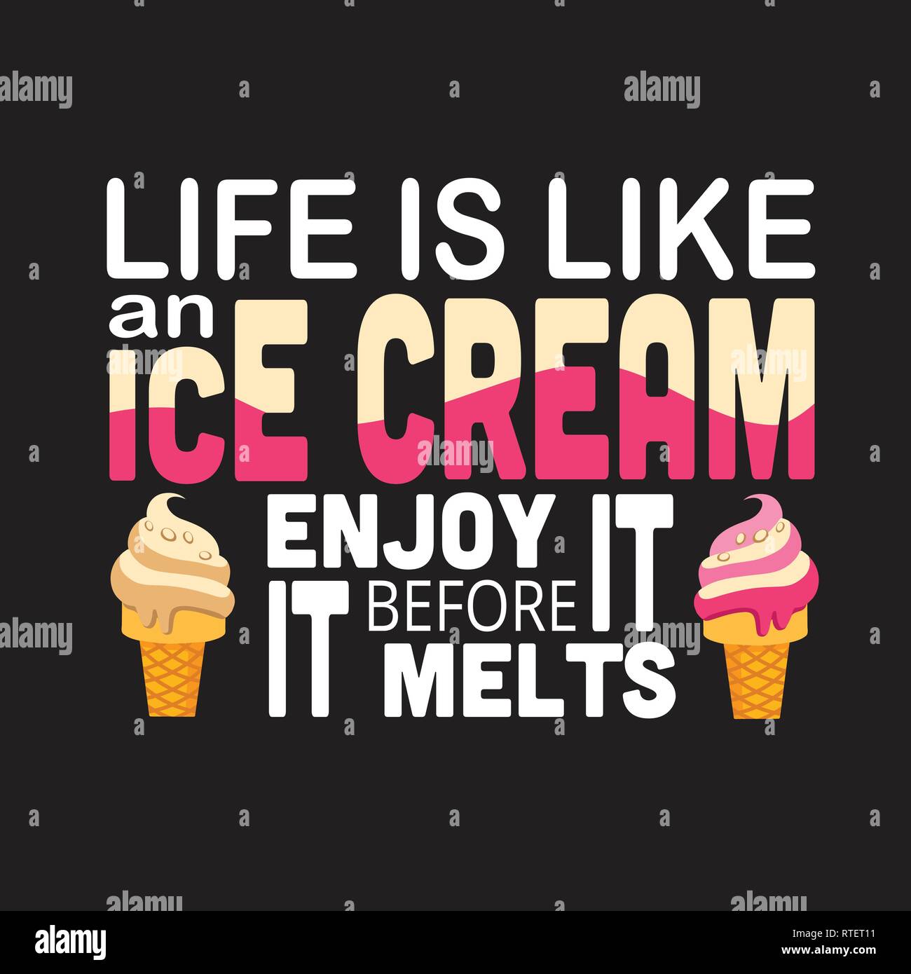 Citation De La Creme Glacee La Vie Est Comme Une Glace En Profiter Image Vectorielle Stock Alamy