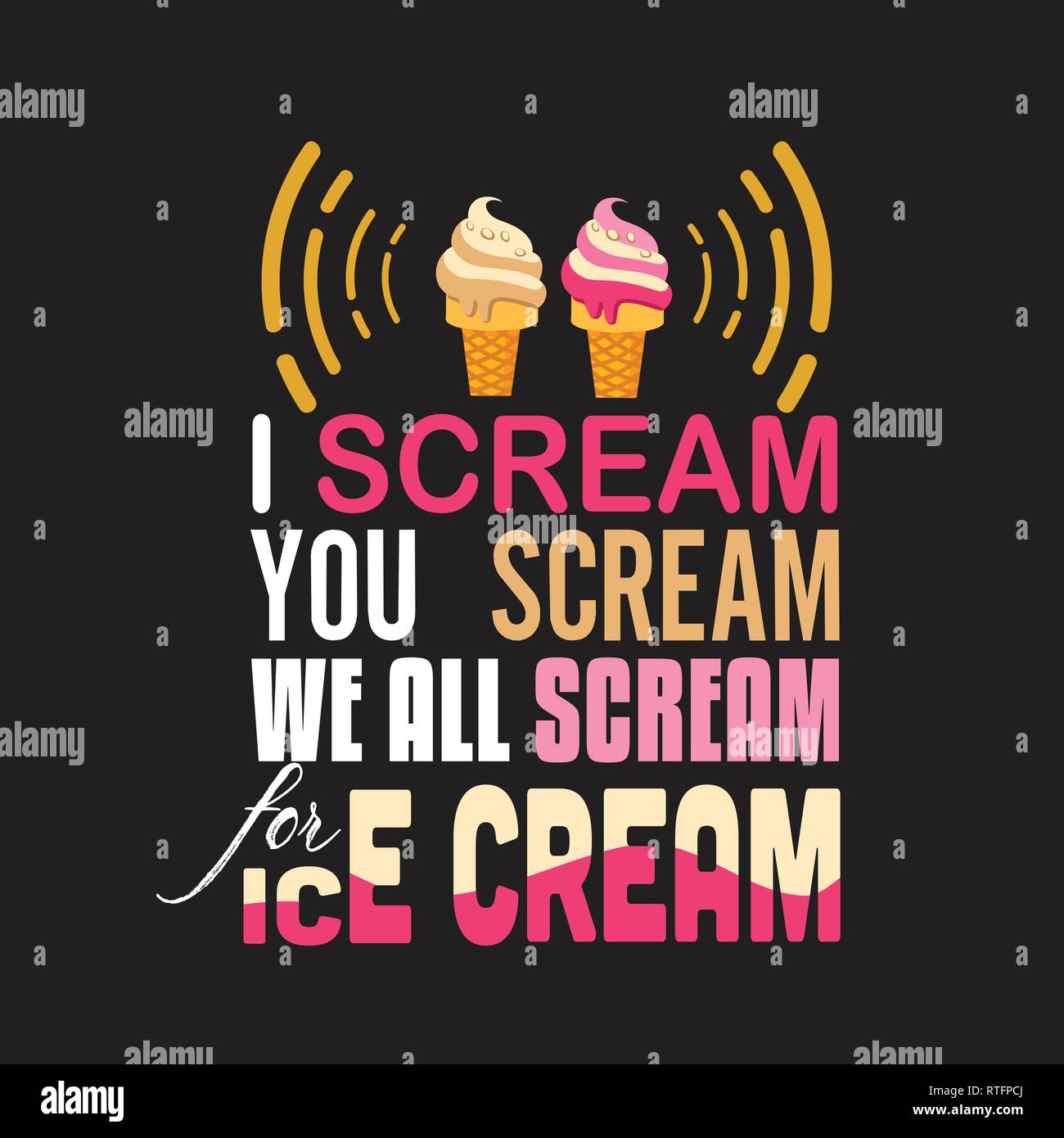 Citation De La Creme Glacee I Scream Scream Scream Vous Nous Tous Image Vectorielle Stock Alamy