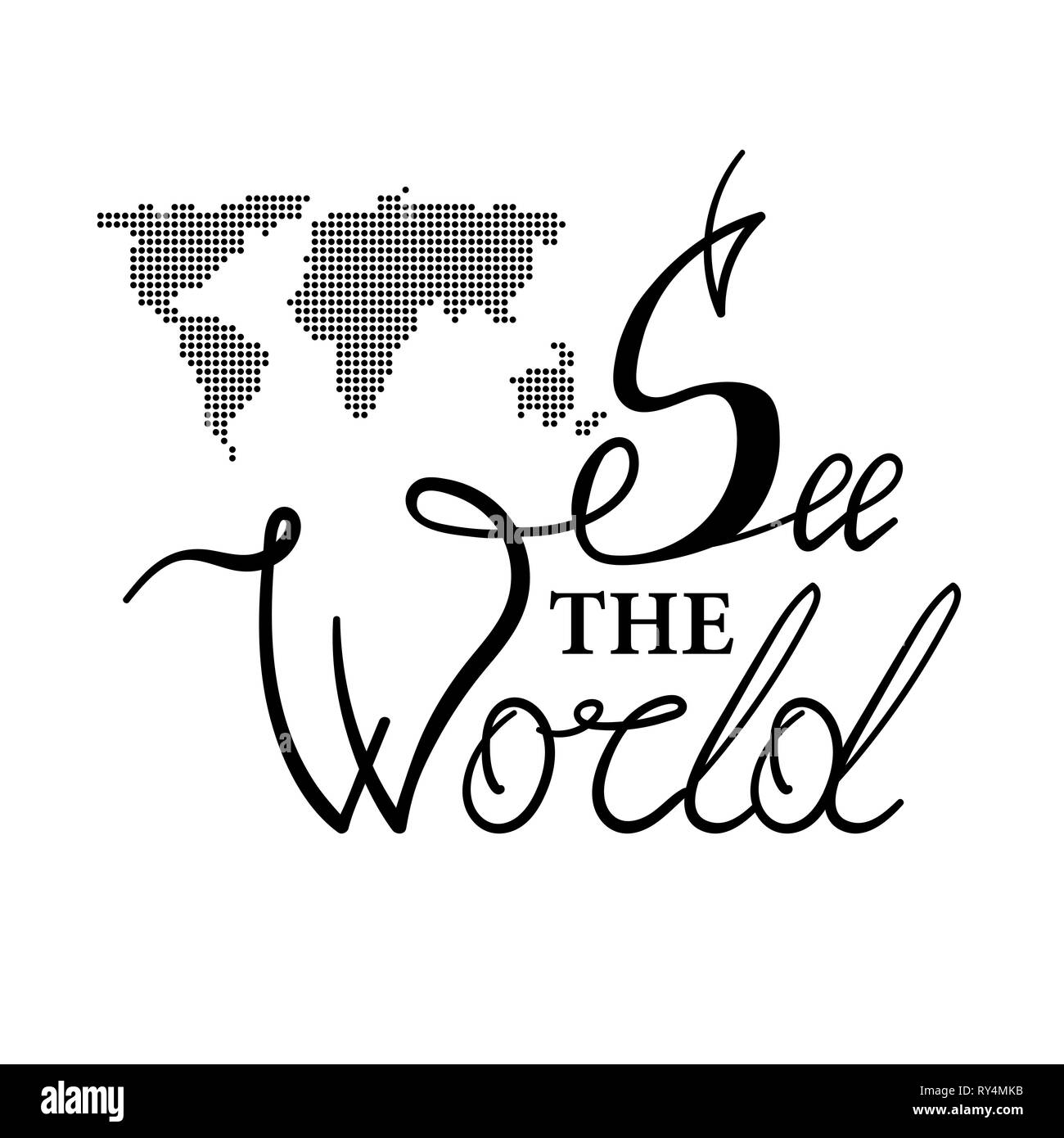 Voir le monde dessiné à la main avec un lettrage en carte. Typographie signe pour Icône, bannière, Tag, illustration Banque D'Images