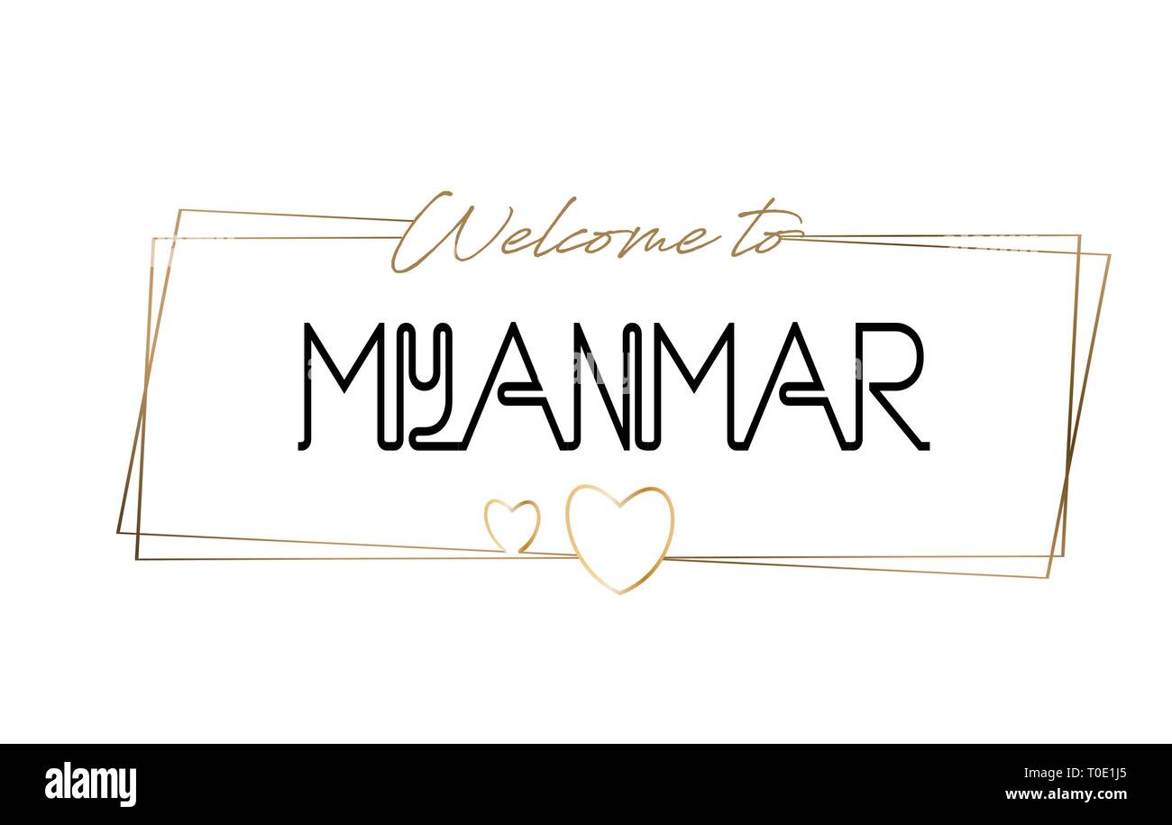 Myanmar Bienvenue au lettrage néon texte typographie. Mot pour logo, icône, badge, carte, carte postale, logos, bannières avec cadres dorés et les coeurs de Illustration de Vecteur