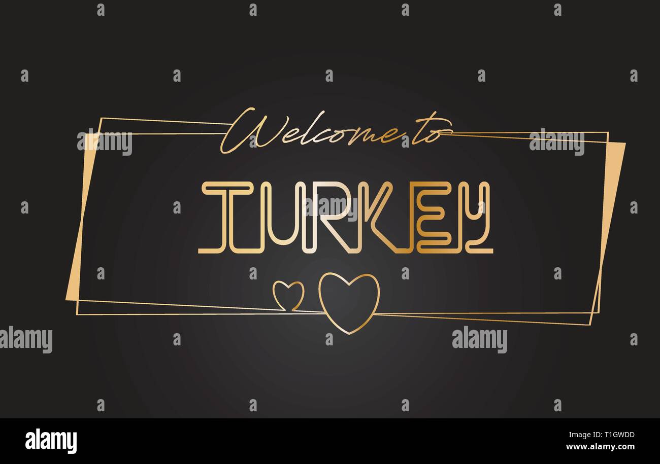 La Turquie Bienvenue à texte d'or lettrage néon typographie avec cadres dorés et d'illustration vectorielle conception de coeurs. Illustration de Vecteur