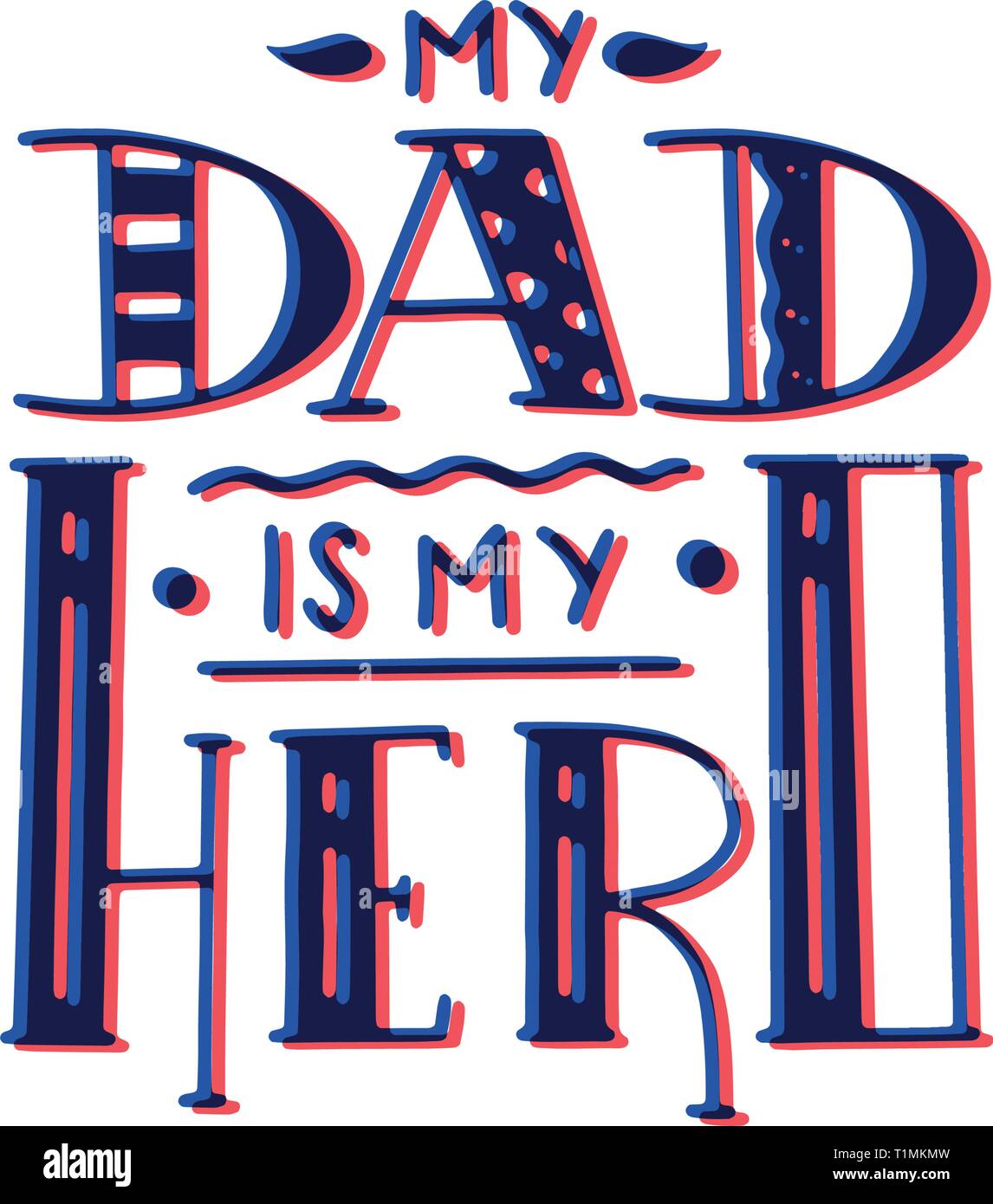 Papa Super Hero Doodle Citation En Style Manuscrite Love Daddy Phrase Lettrage Image Vectorielle Stock Alamy