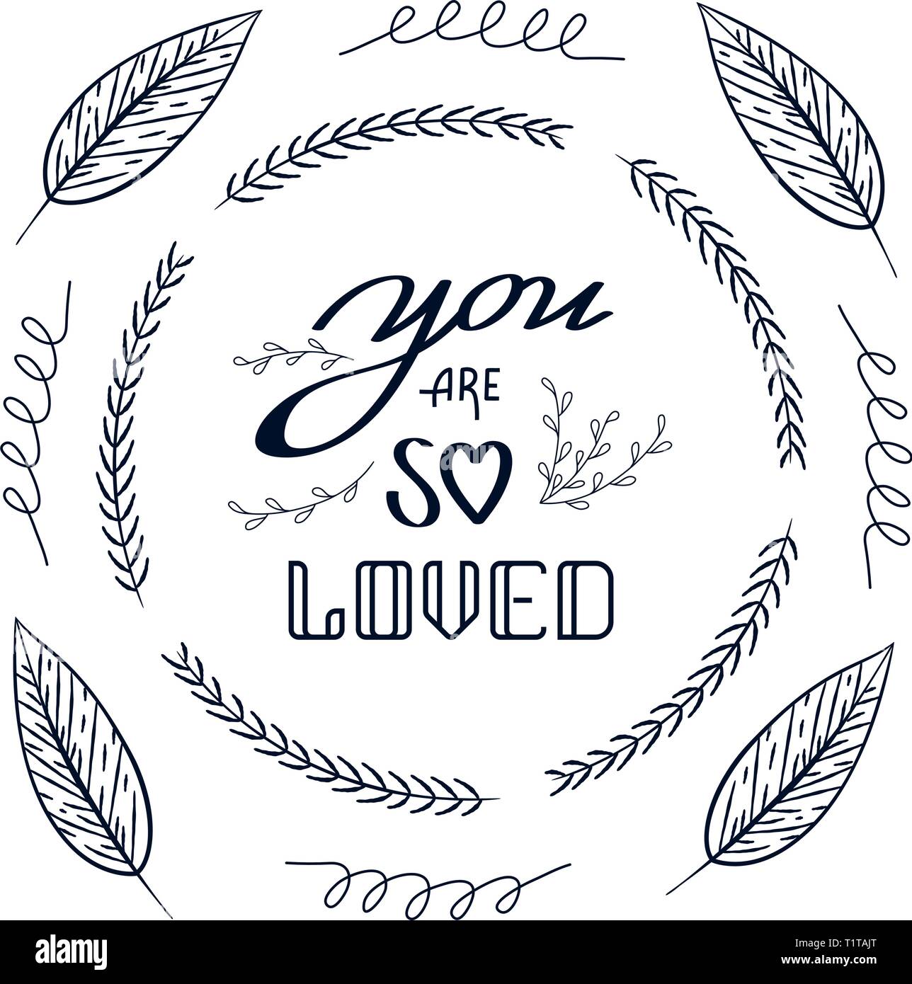 Vous êtes tant aimé citer couronne de fleurs avec fleurs, feuilles et pinceau moderne lettrage à la main. Printemps, illustration romantique pour mariage, baby shower Illustration de Vecteur