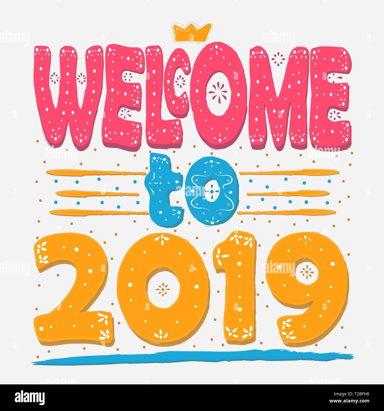 Bienvenue à 2019. Couleur, dessin à la main, isoler, lettrage, typographie, font la transformation, Scribble. Conçu pour les affiches, cartes, T-shirts et autres produ Illustration de Vecteur