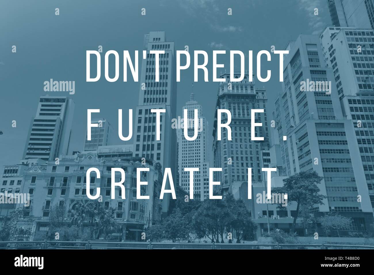 Citation inspirante affiche - ne pas prédire l'avenir, la créer. Succès motivation. Banque D'Images