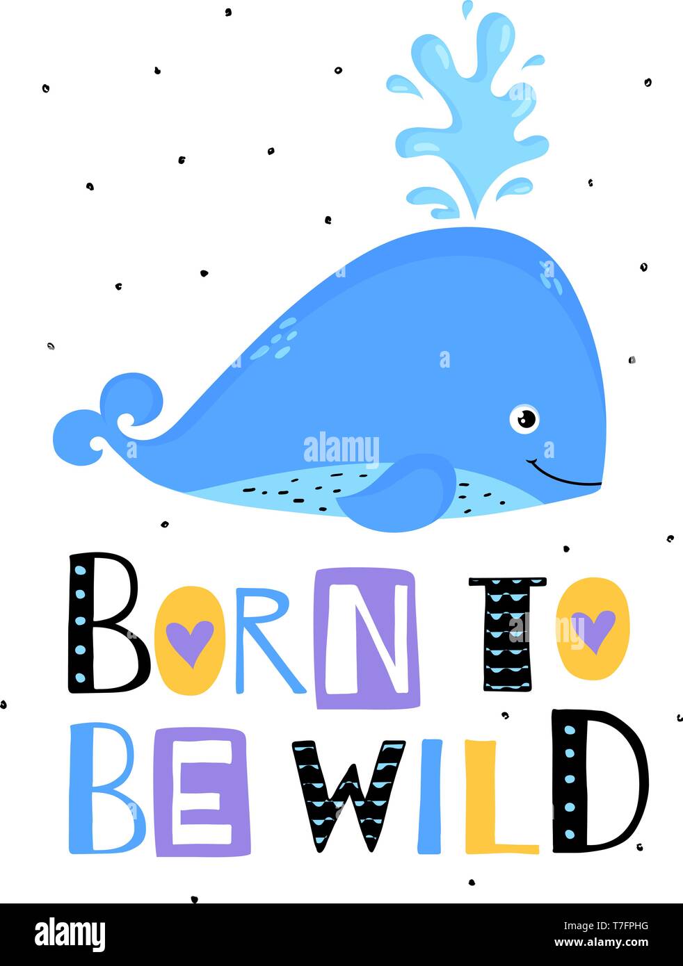 Illustration moderne avec mignon et baleines slogan - Born to be wild.  Impression de carte de vecteur, poster, d'usure ou d'autres enfants Image  Vectorielle Stock - Alamy