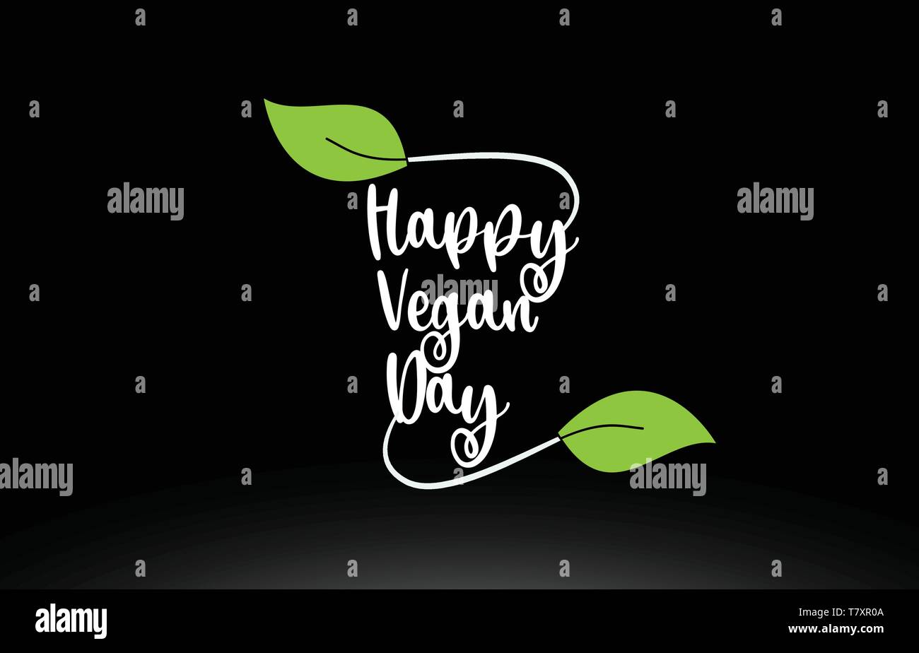 Happy Vegan Day mot ou texte avec feuille verte sur fond noir convient pour l'icône de carte ou typographie logo design Illustration de Vecteur