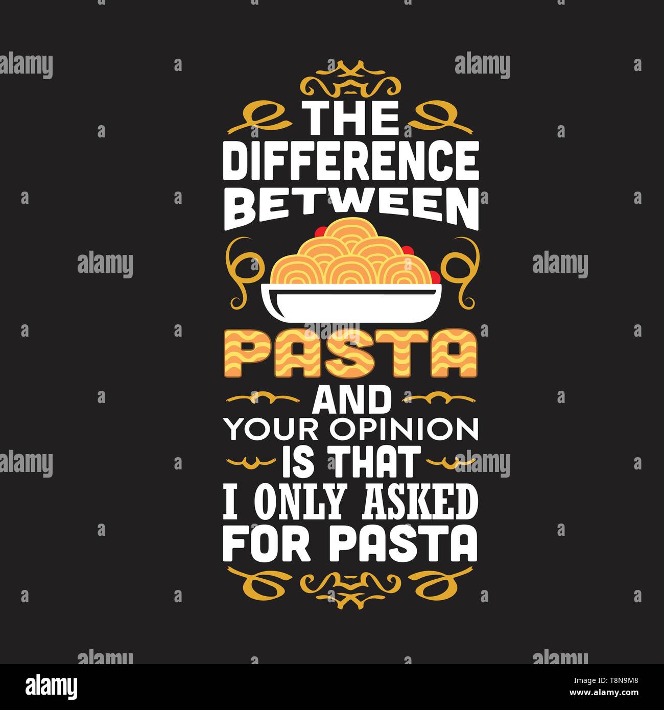 Pas Ta Citation Et Dire La Difference Entre Les Pates Et Votre Opinion Image Vectorielle Stock Alamy